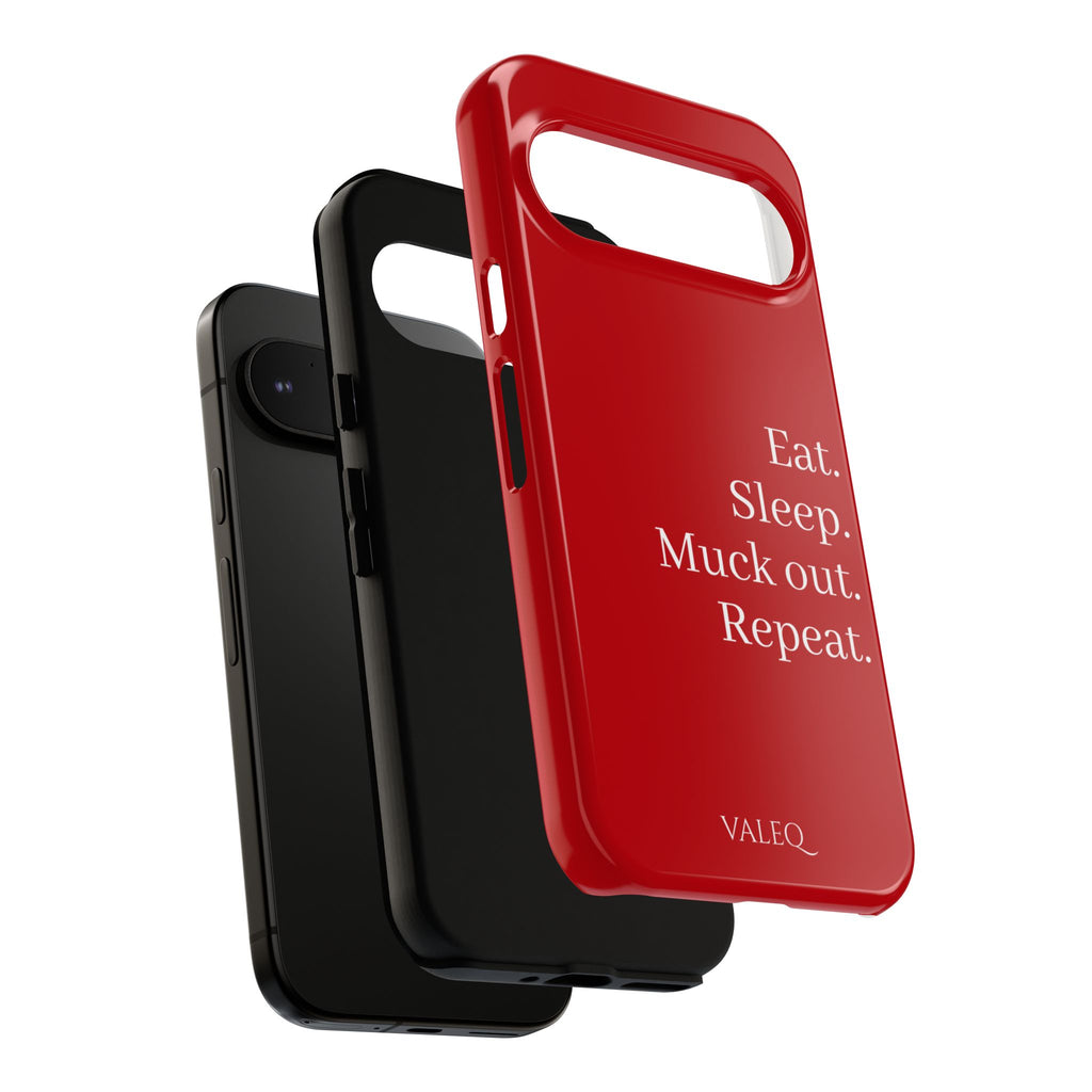 Eat. Sleep. Muck out. Repeat. Red Protective Phone Case