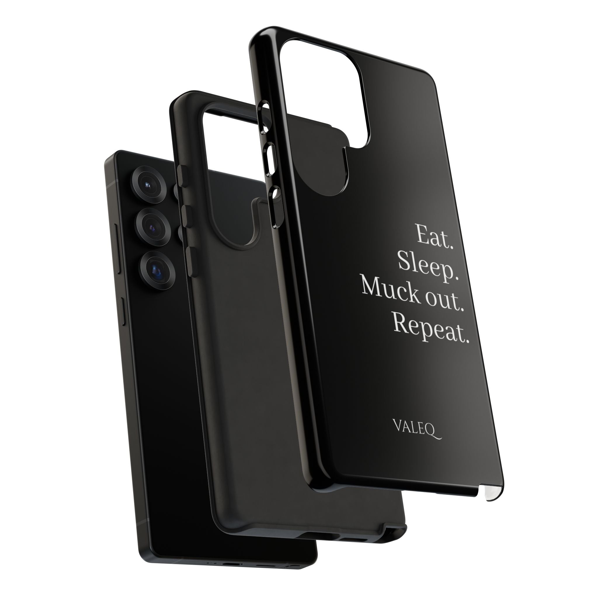 Eat. Sleep. Muck out. Repeat. Tough Phone Case