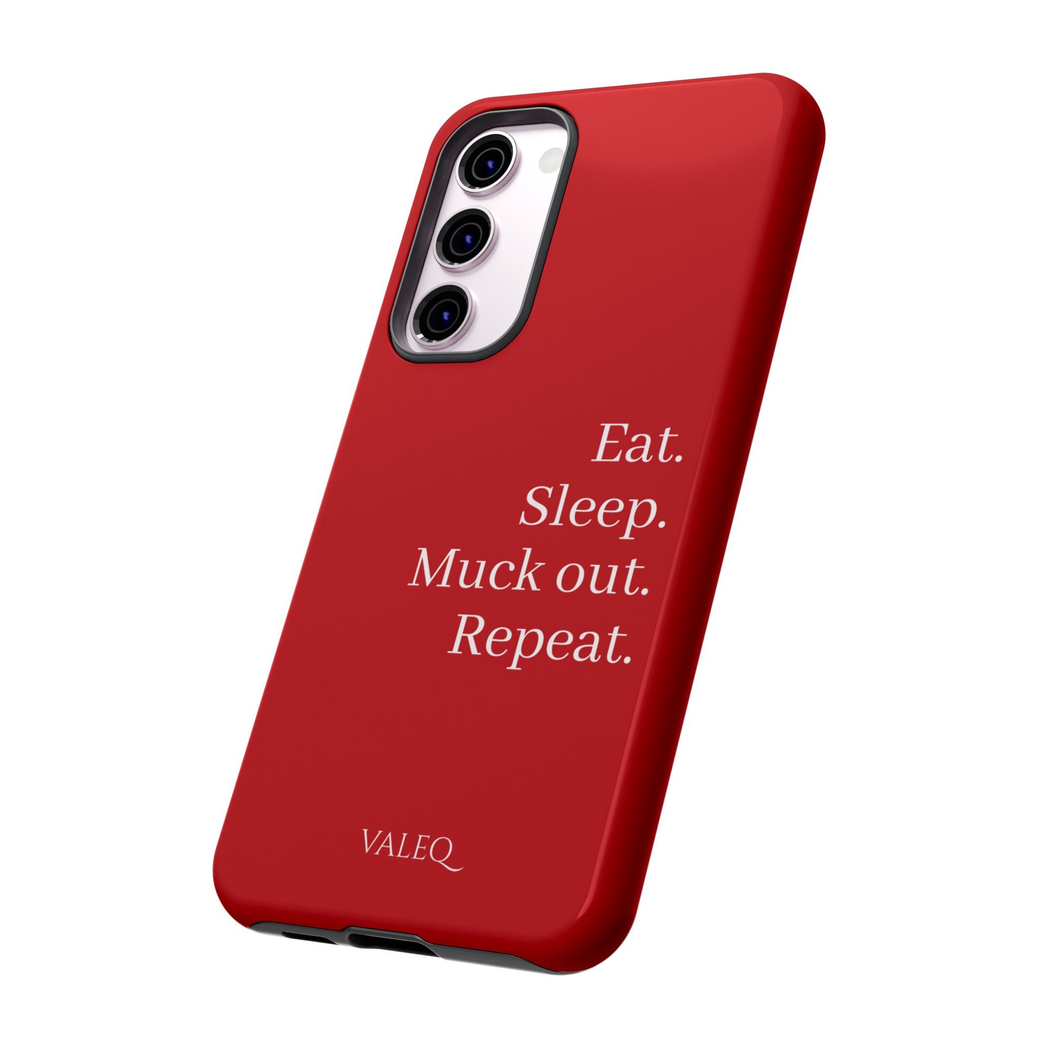 Eat. Sleep. Muck out. Repeat. Red Protective Phone Case