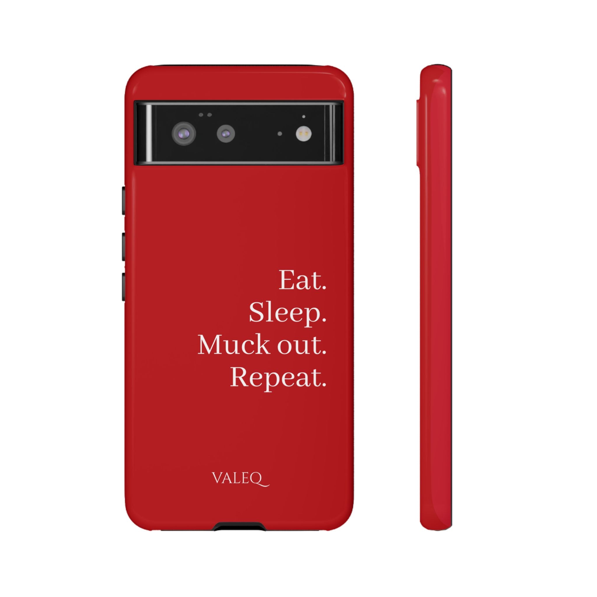 Eat. Sleep. Muck out. Repeat. Red Protective Phone Case