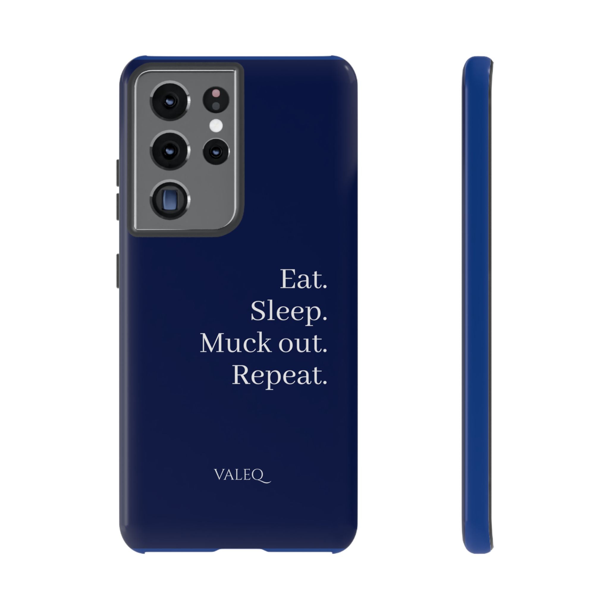 Eat. Sleep. Muck Out. Repeat. Tough Navy Phone Case