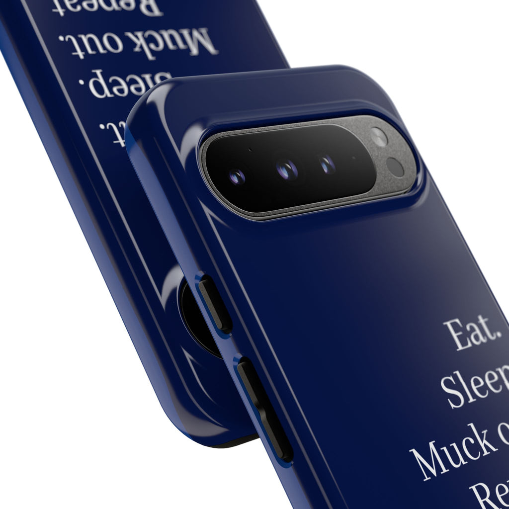 Eat. Sleep. Muck Out. Repeat. Tough Navy Phone Case