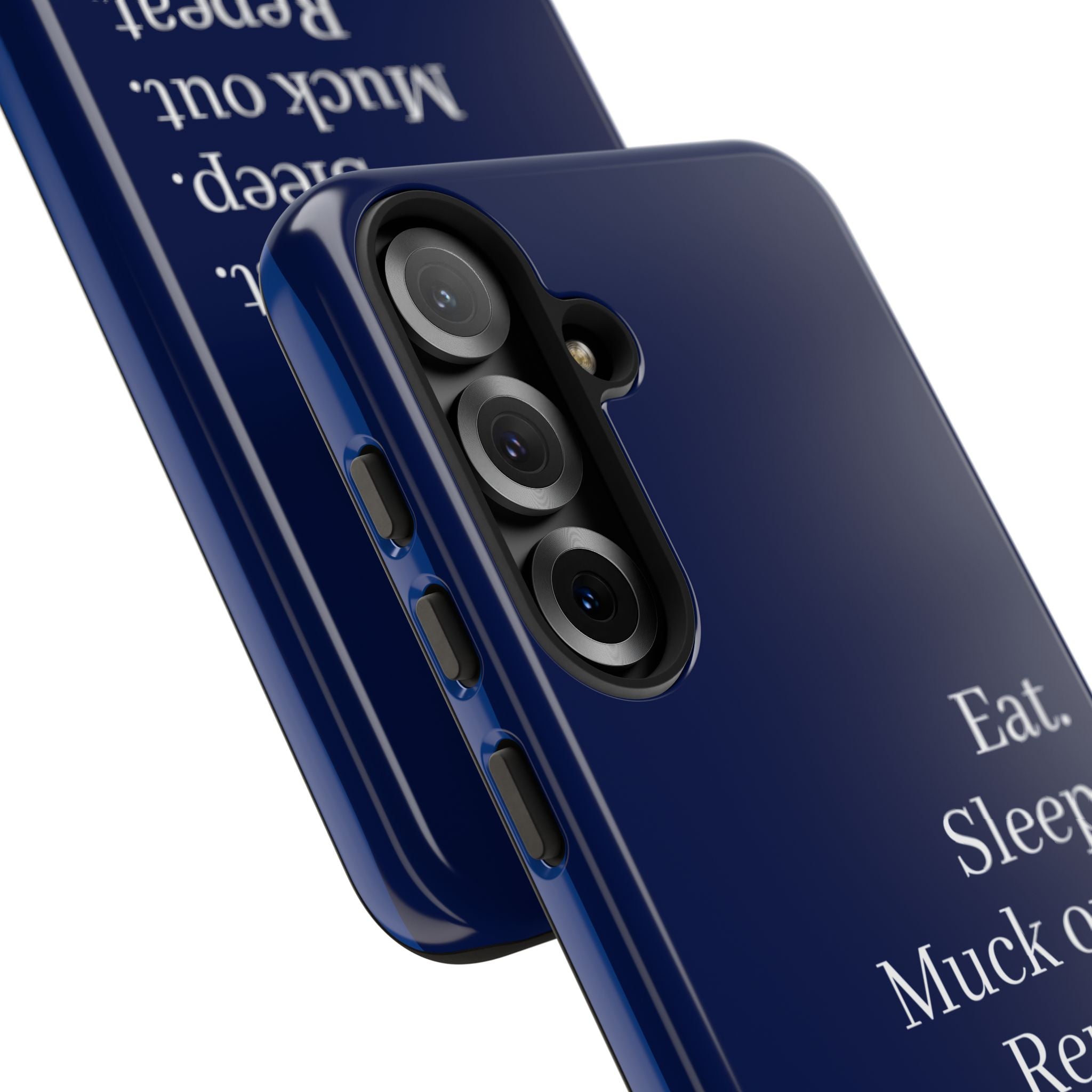 Eat. Sleep. Muck Out. Repeat. Tough Navy Phone Case