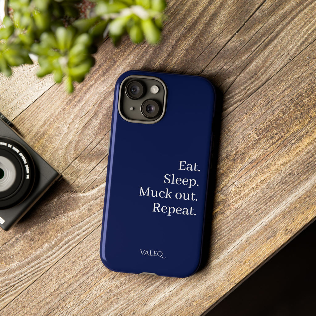 Eat. Sleep. Muck Out. Repeat. Tough Navy Phone Case