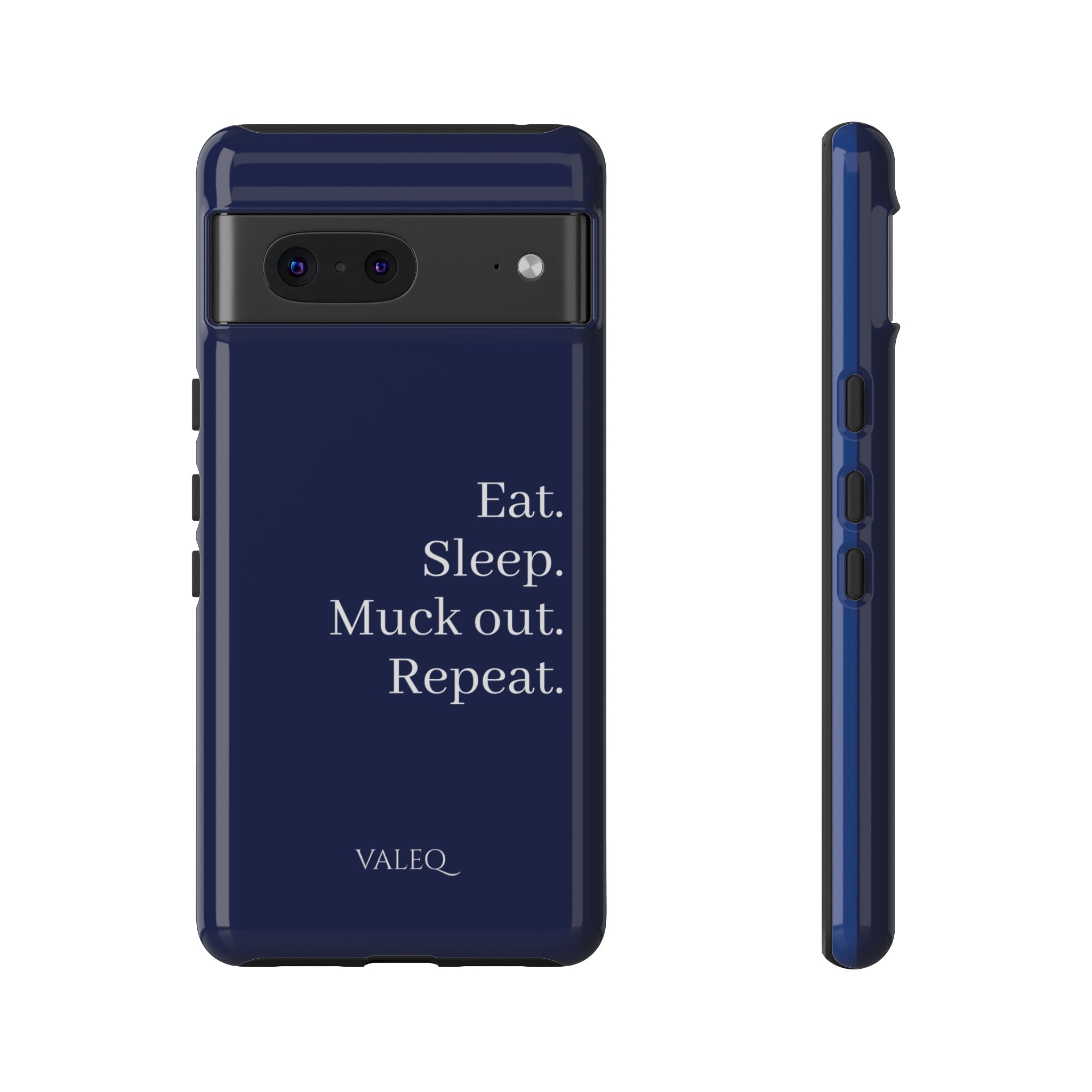 Eat. Sleep. Muck Out. Repeat. Tough Navy Phone Case