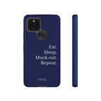 Eat. Sleep. Muck Out. Repeat. Tough Navy Phone Case
