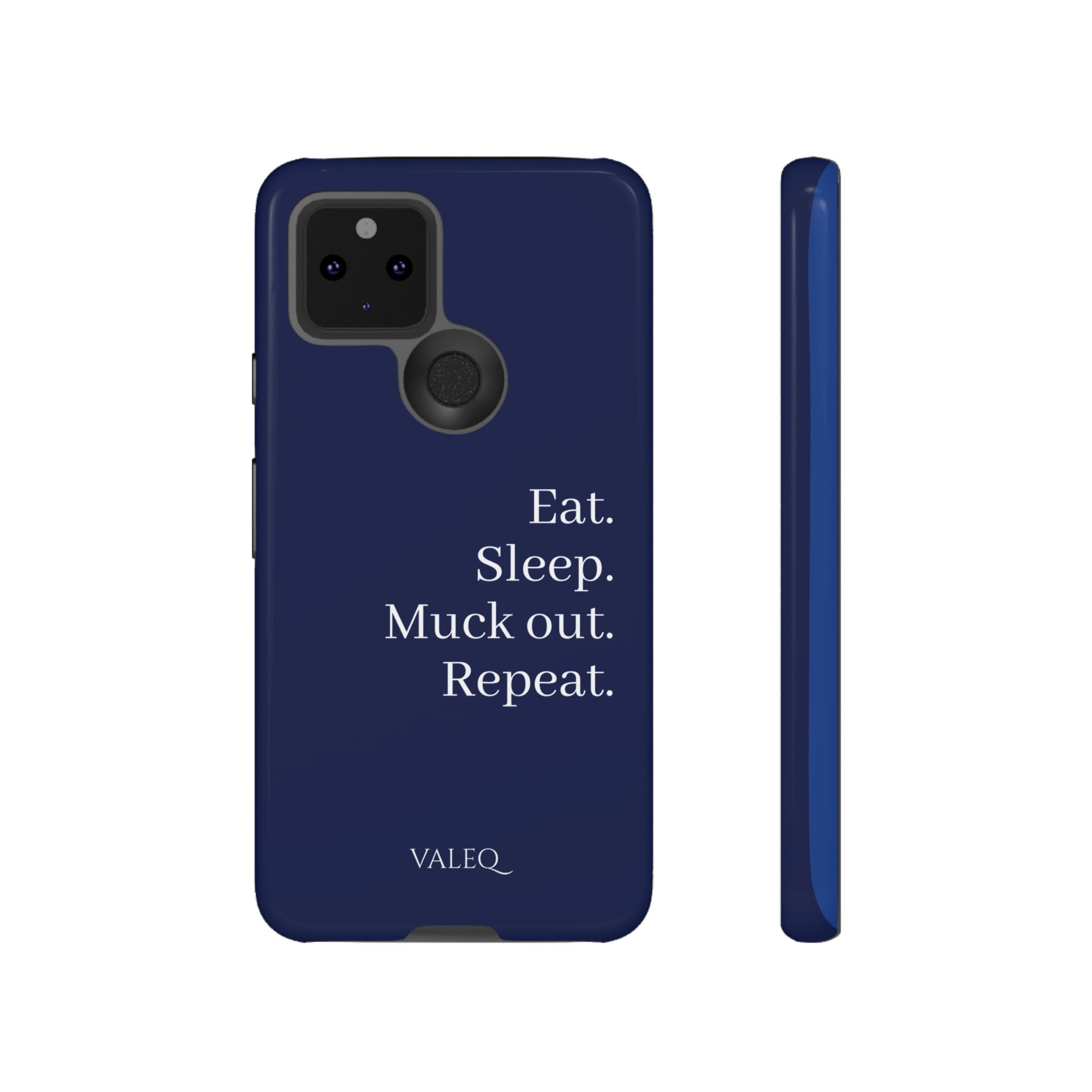 Eat. Sleep. Muck Out. Repeat. Tough Navy Phone Case