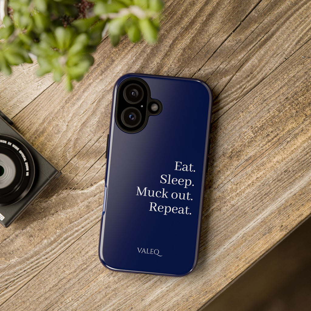 Eat. Sleep. Muck Out. Repeat. Tough Navy Phone Case