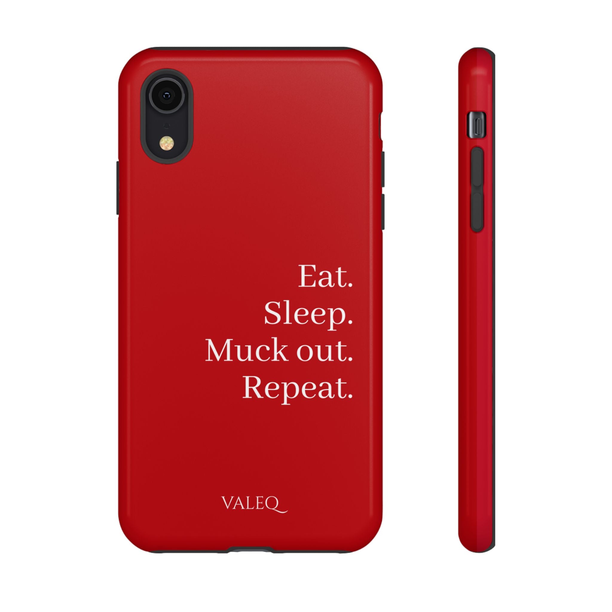 Eat. Sleep. Muck out. Repeat. Red Protective Phone Case