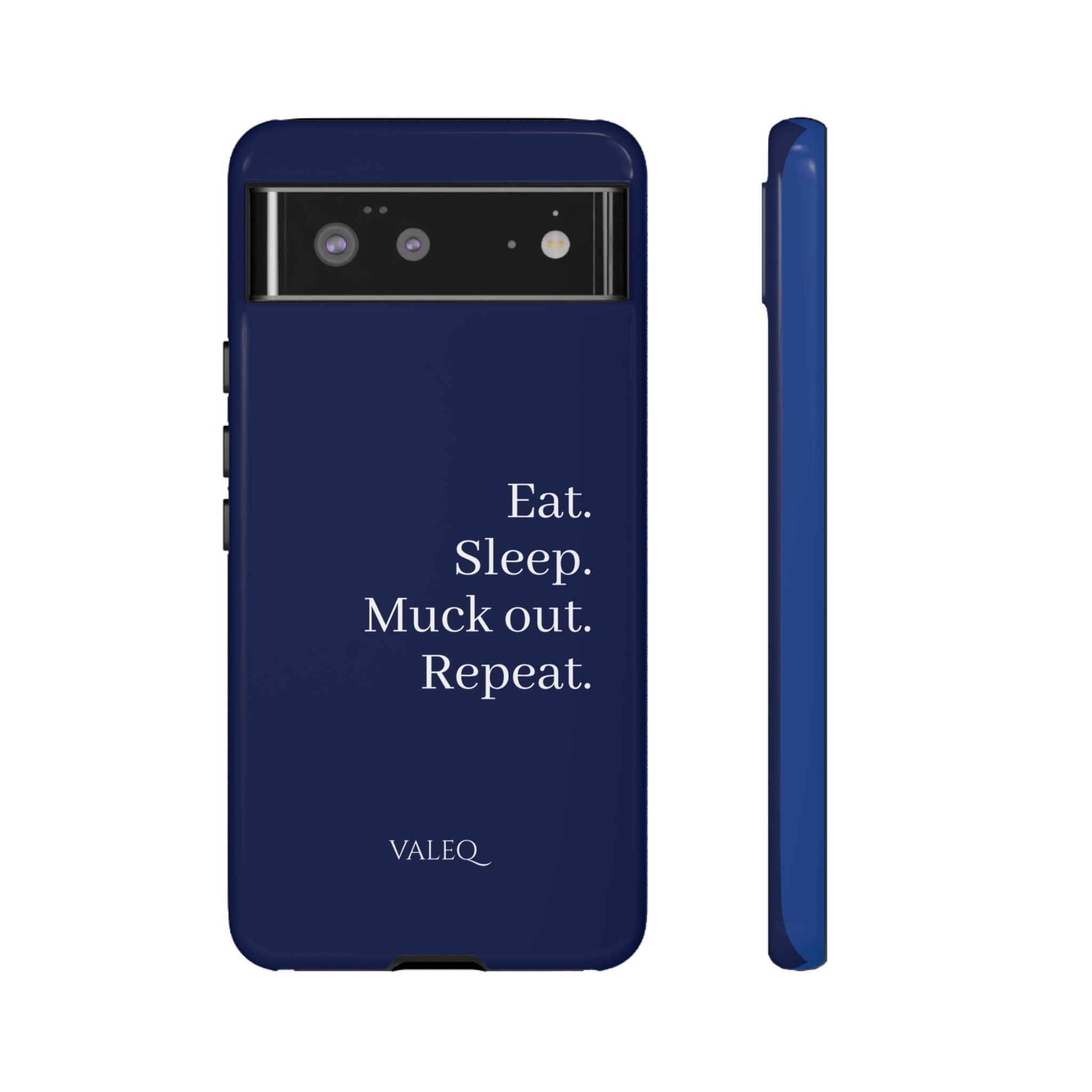 Eat. Sleep. Muck Out. Repeat. Tough Navy Phone Case