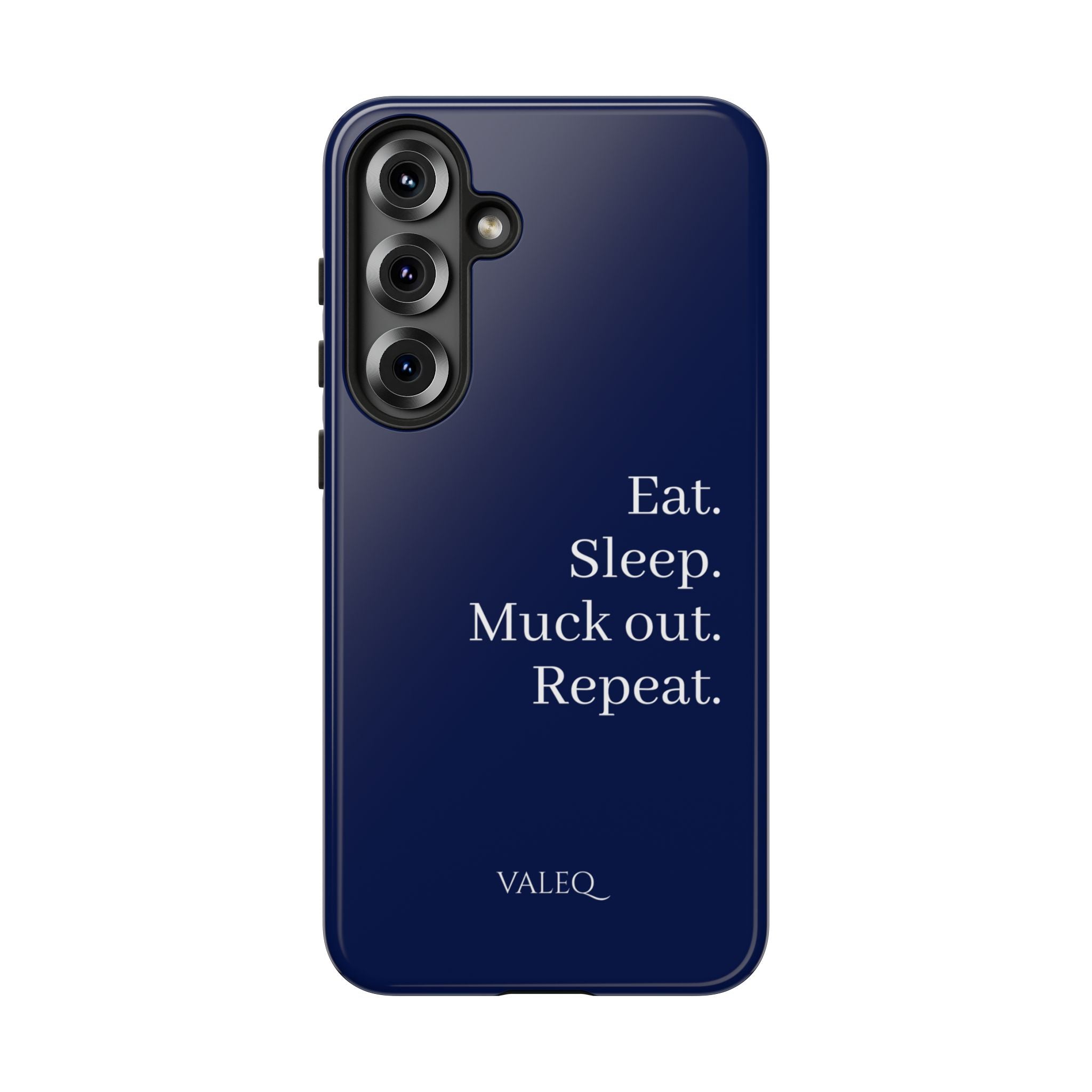 Eat. Sleep. Muck Out. Repeat. Tough Navy Phone Case