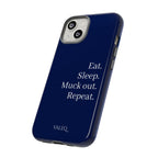 Eat. Sleep. Muck Out. Repeat. Tough Navy Phone Case