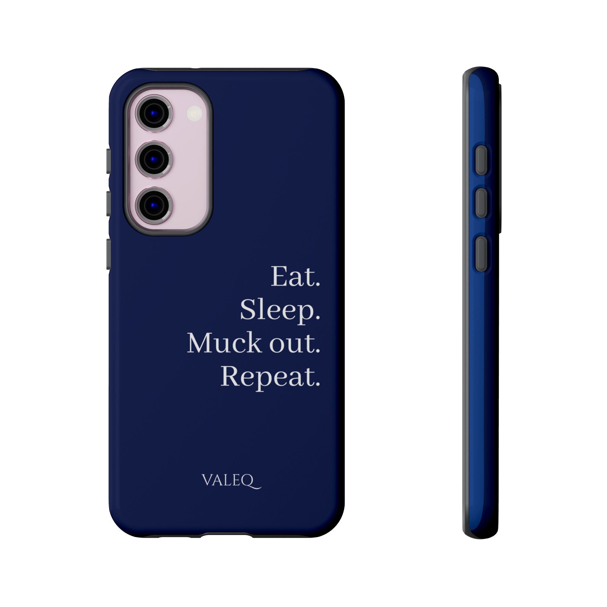 Eat. Sleep. Muck Out. Repeat. Tough Navy Phone Case
