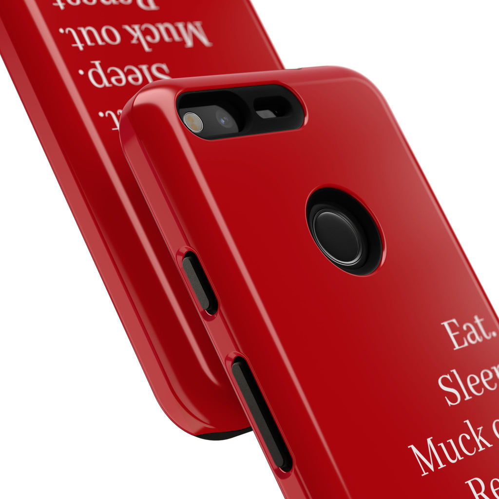 Eat. Sleep. Muck out. Repeat. Red Protective Phone Case