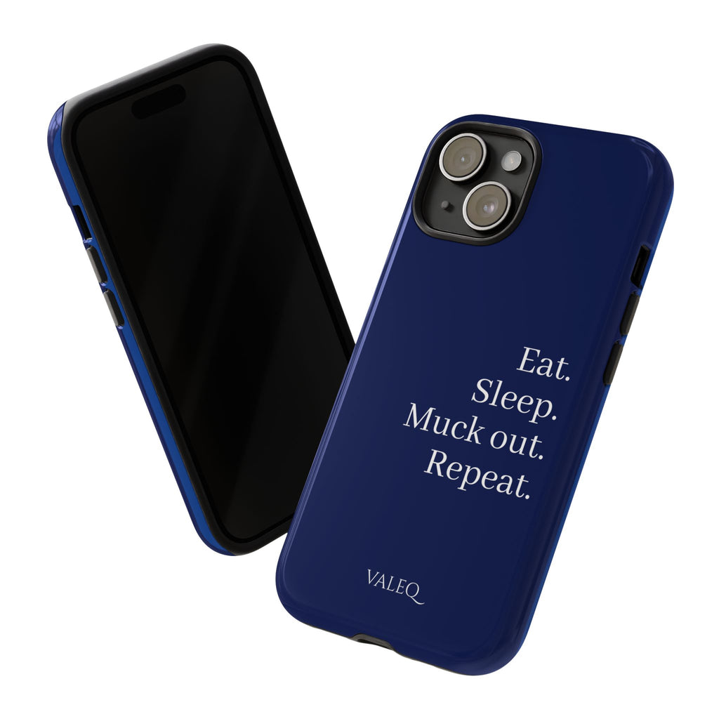 Eat. Sleep. Muck Out. Repeat. Tough Navy Phone Case