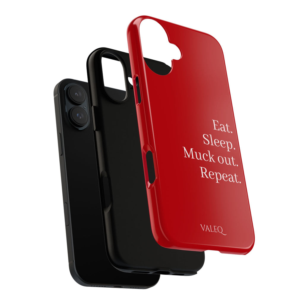 Eat. Sleep. Muck out. Repeat. Red Protective Phone Case