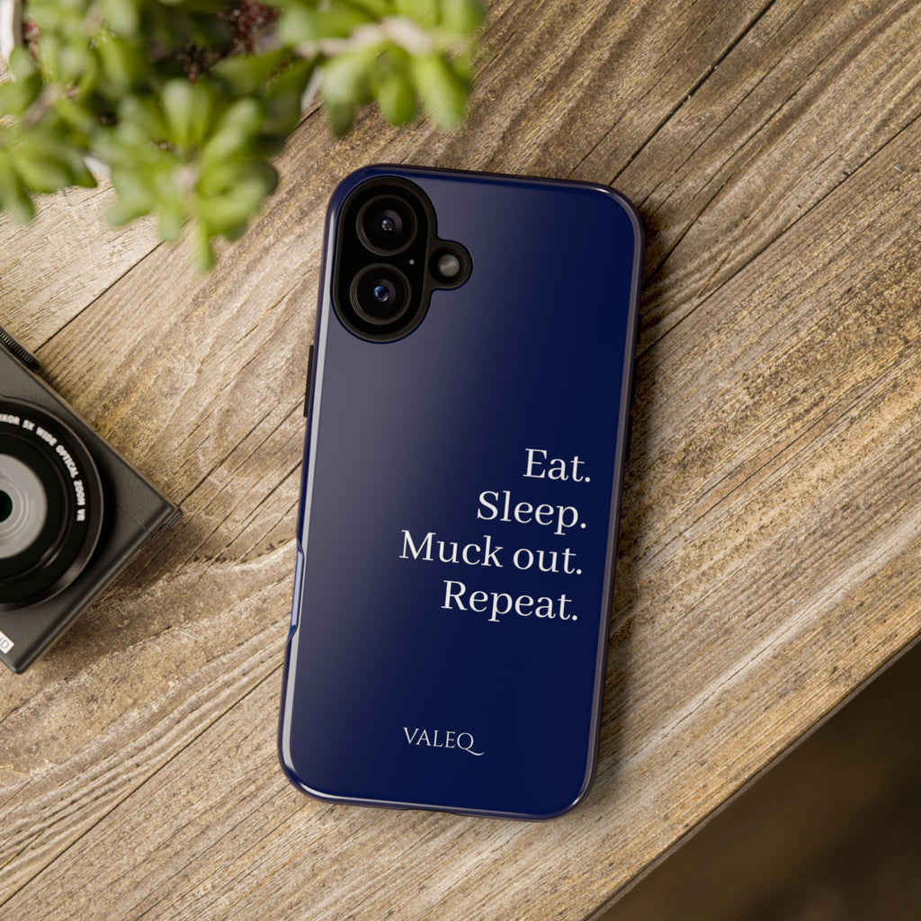 Eat. Sleep. Muck Out. Repeat. Tough Navy Phone Case