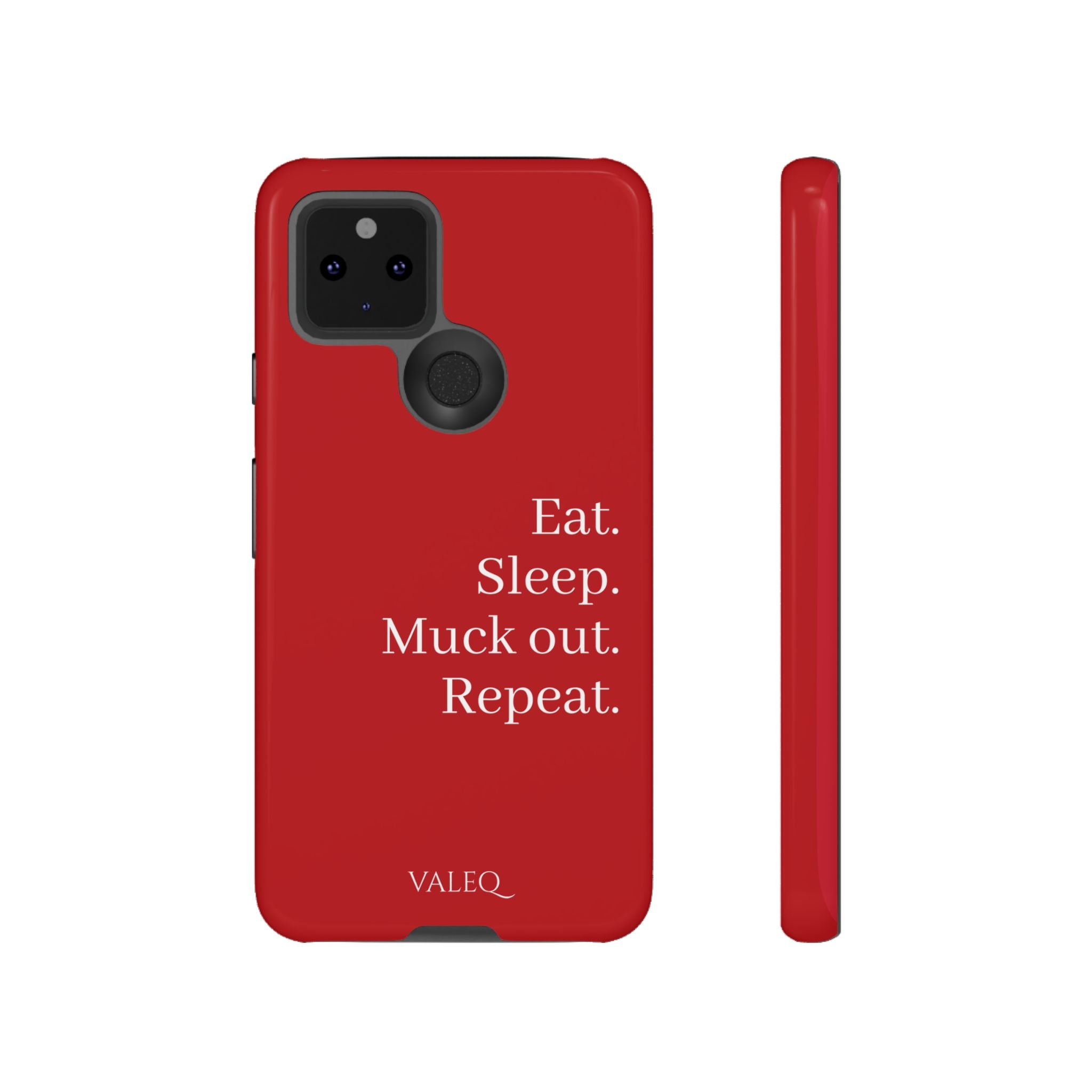 Eat. Sleep. Muck out. Repeat. Red Protective Phone Case