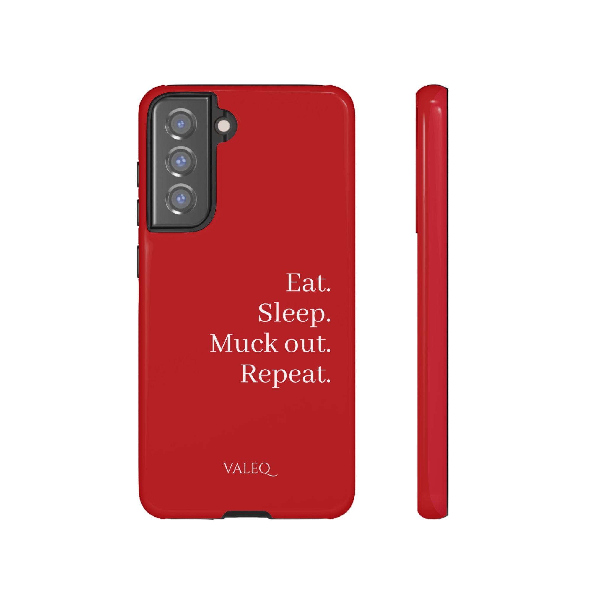 Eat. Sleep. Muck out. Repeat. Red Protective Phone Case