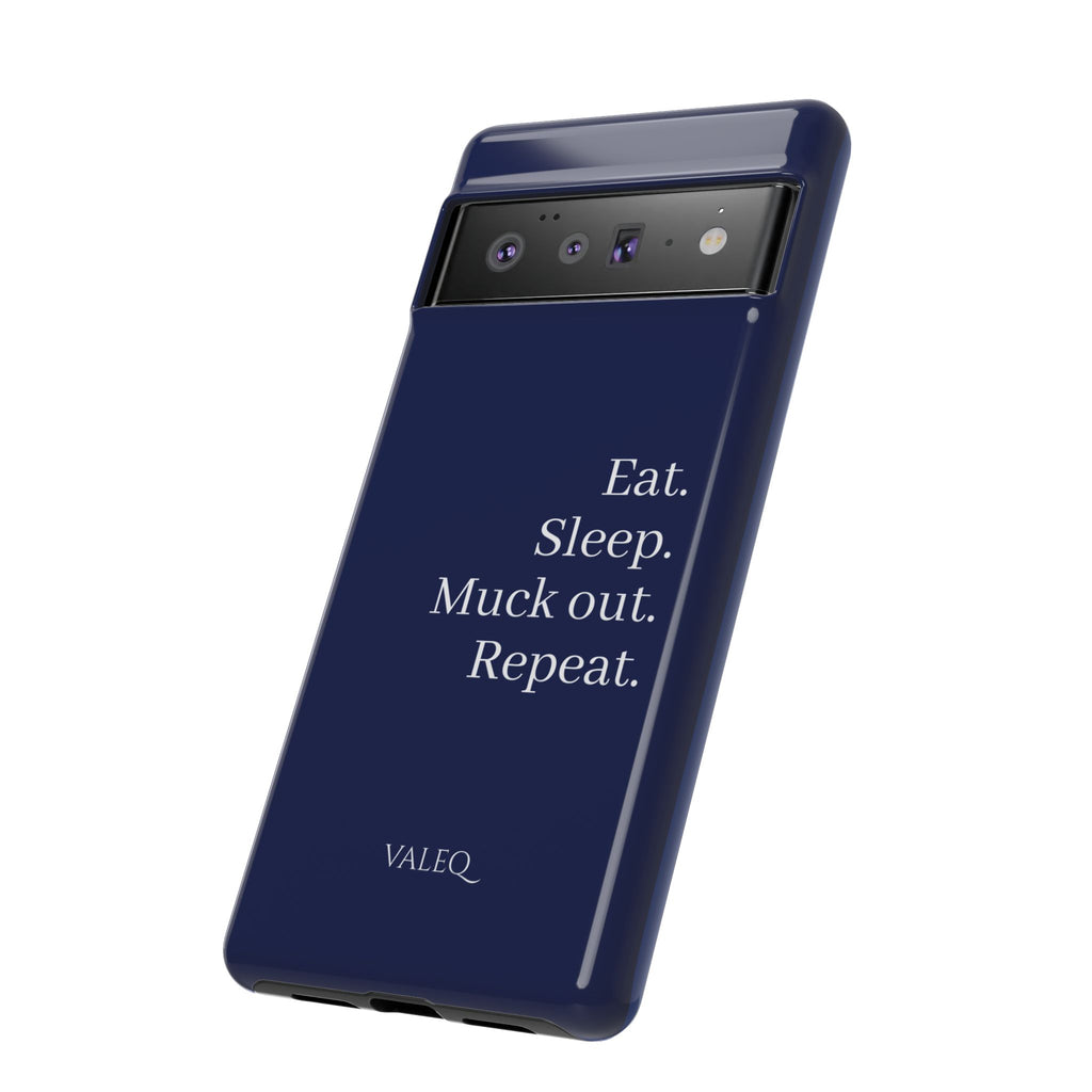 Eat. Sleep. Muck Out. Repeat. Tough Navy Phone Case