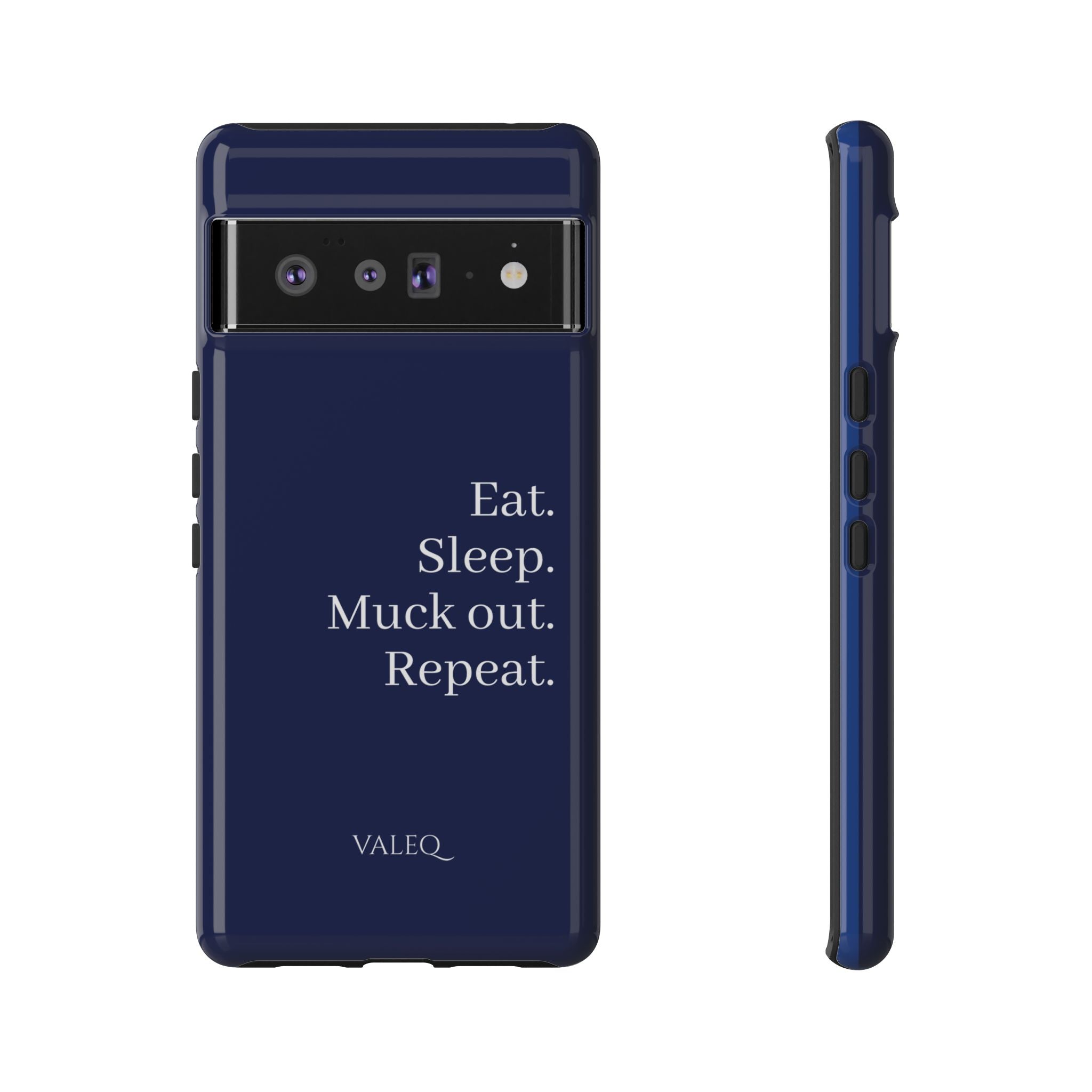 Eat. Sleep. Muck Out. Repeat. Tough Navy Phone Case