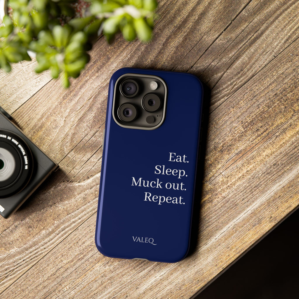 Eat. Sleep. Muck Out. Repeat. Tough Navy Phone Case