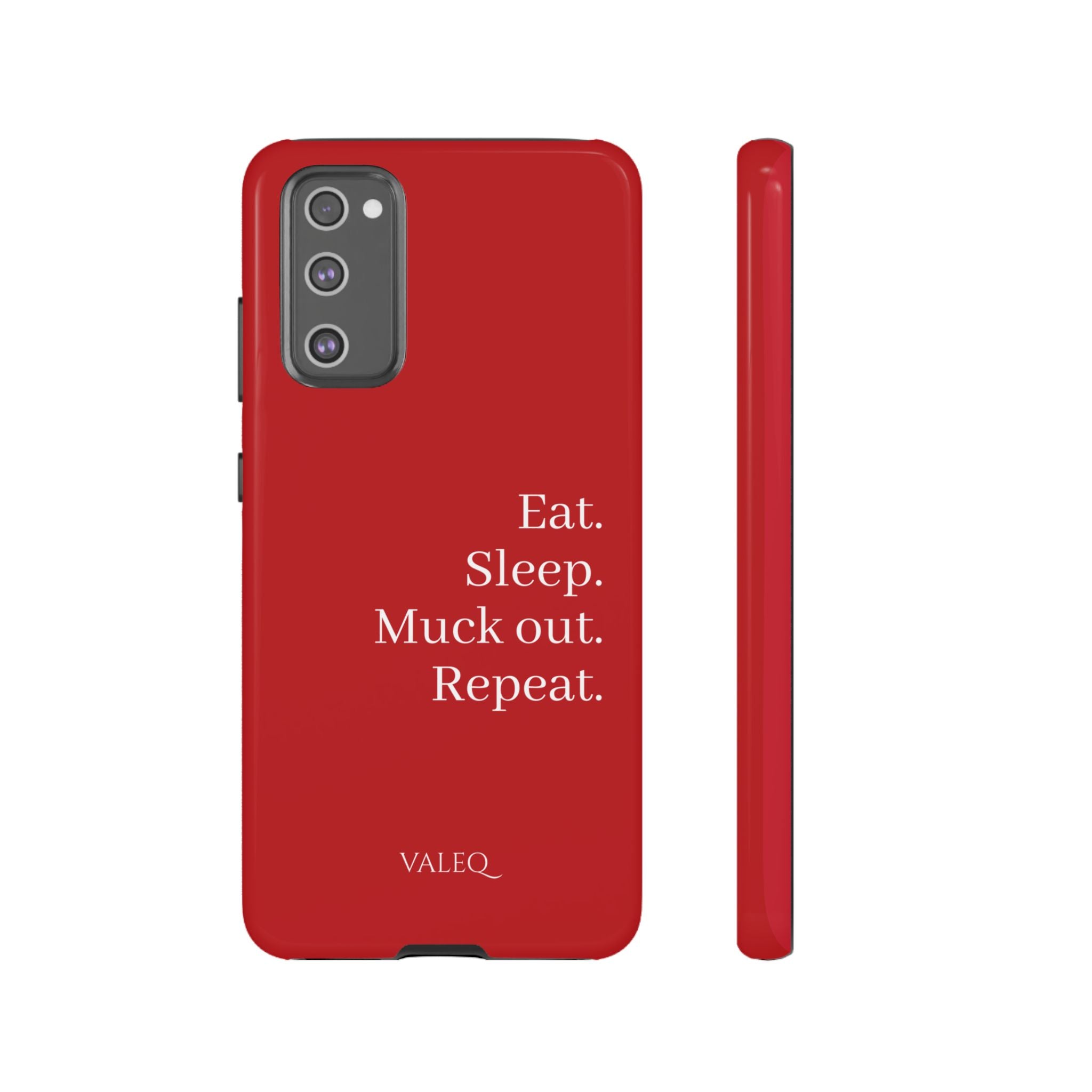 Eat. Sleep. Muck out. Repeat. Red Protective Phone Case