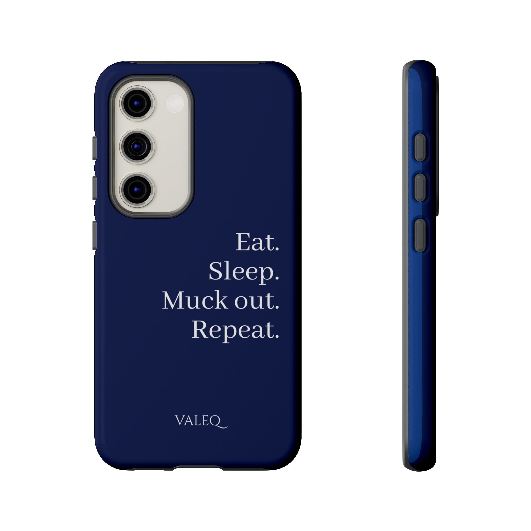 Eat. Sleep. Muck Out. Repeat. Tough Navy Phone Case