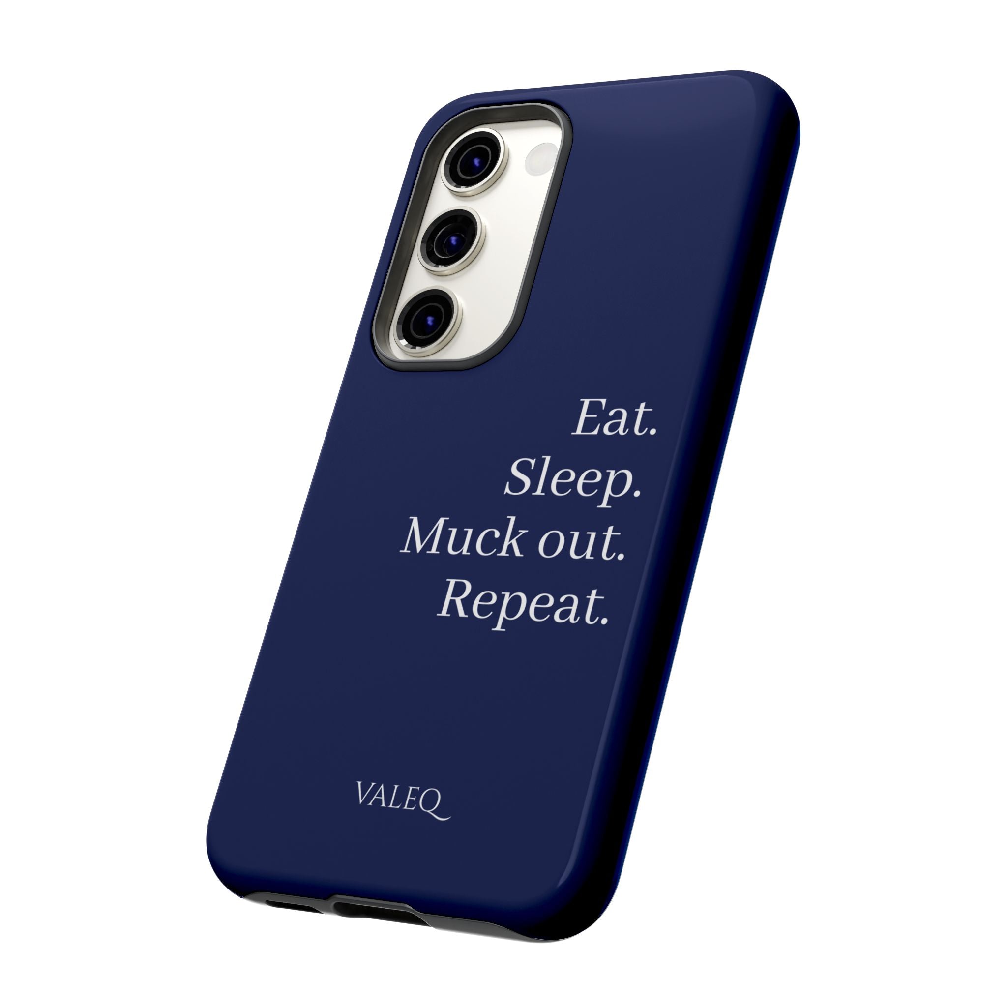 Eat. Sleep. Muck Out. Repeat. Tough Navy Phone Case