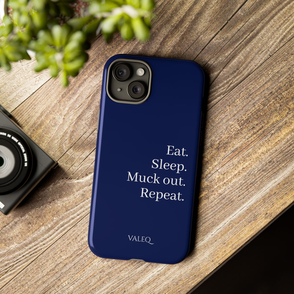 Eat. Sleep. Muck Out. Repeat. Tough Navy Phone Case