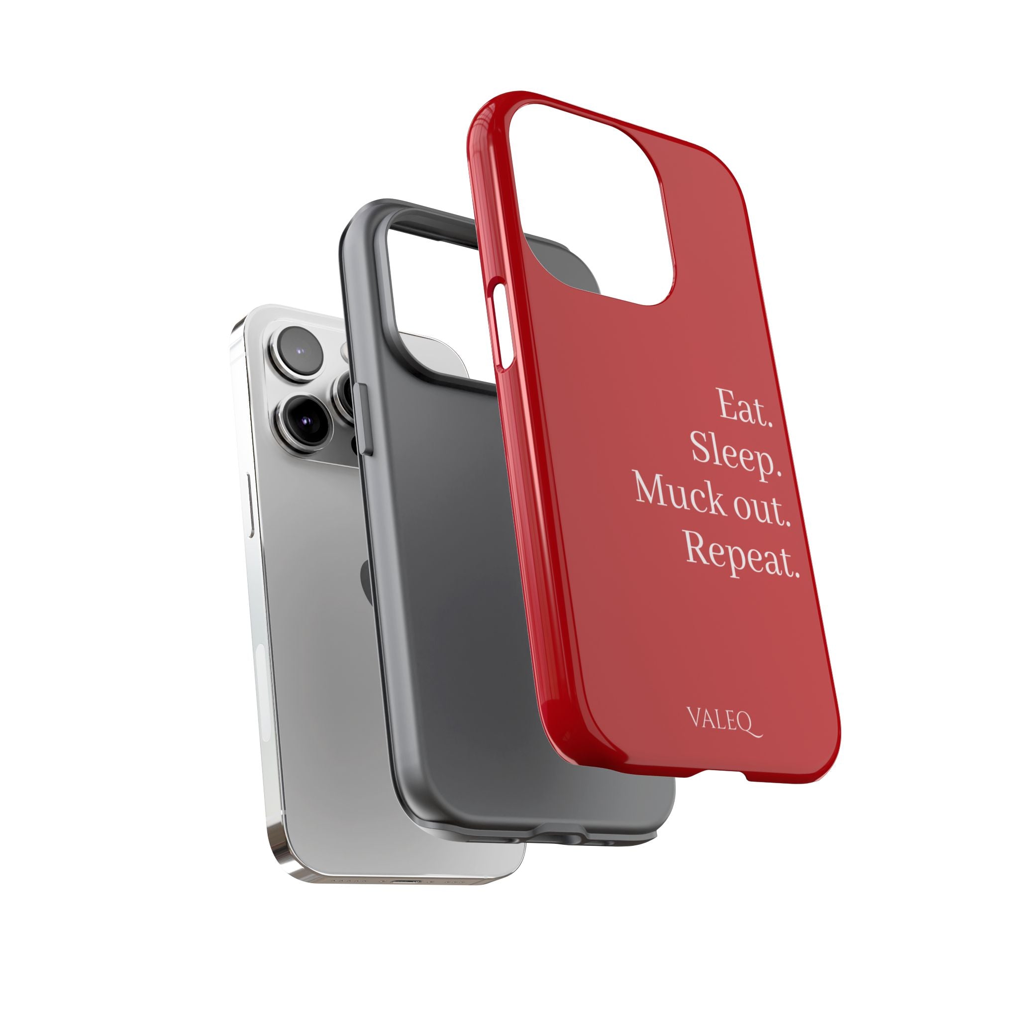 Eat. Sleep. Muck out. Repeat. Red Protective Phone Case