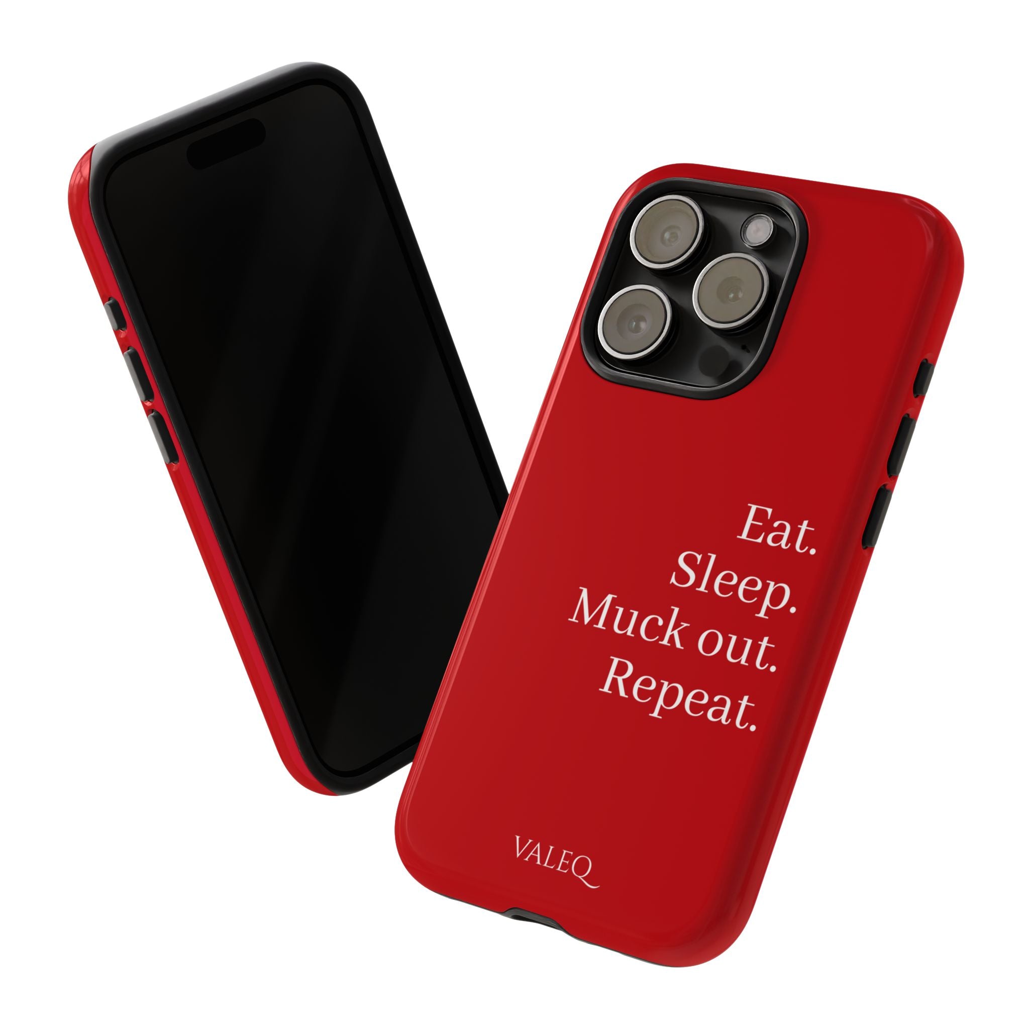 Eat. Sleep. Muck out. Repeat. Red Protective Phone Case