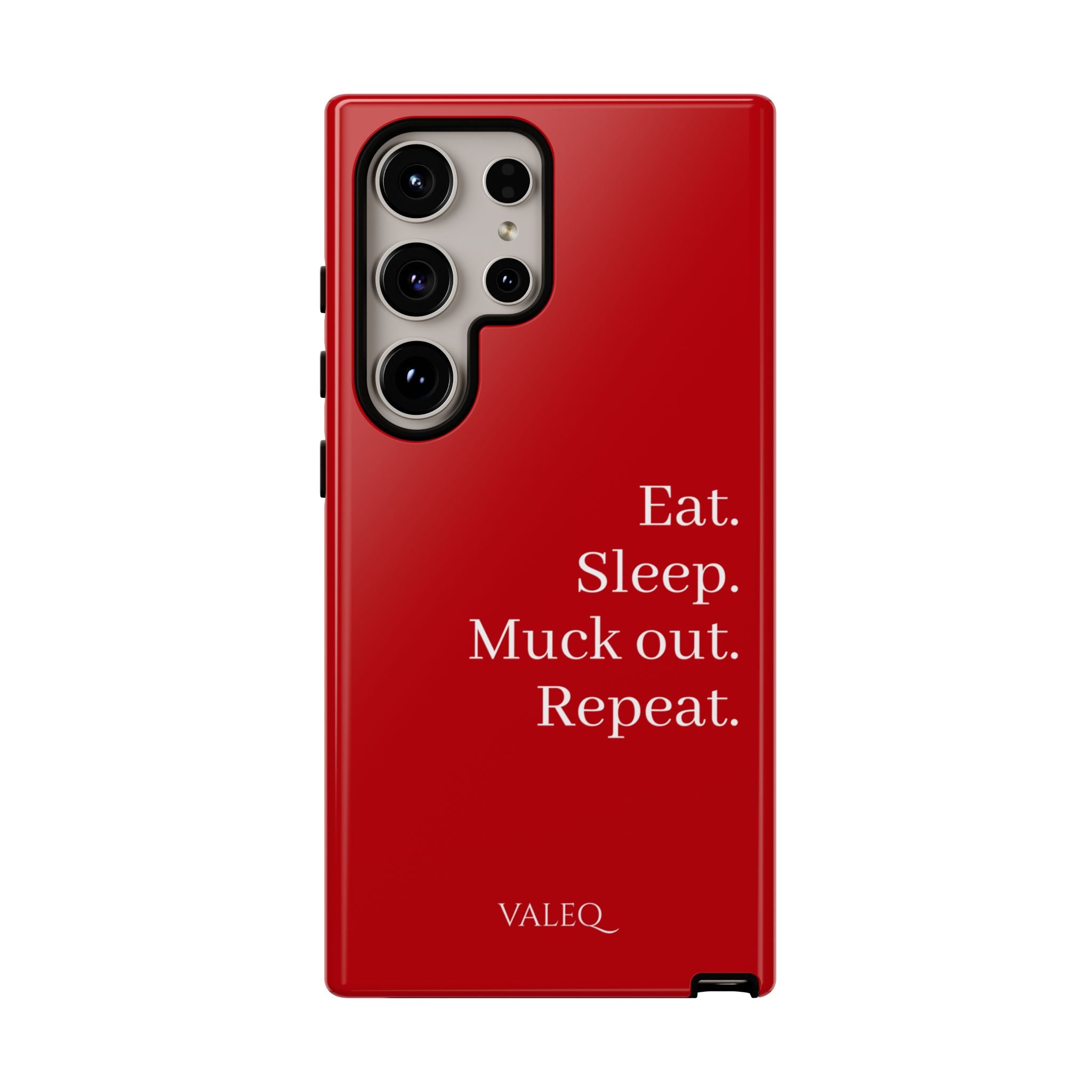 Eat. Sleep. Muck out. Repeat. Red Protective Phone Case