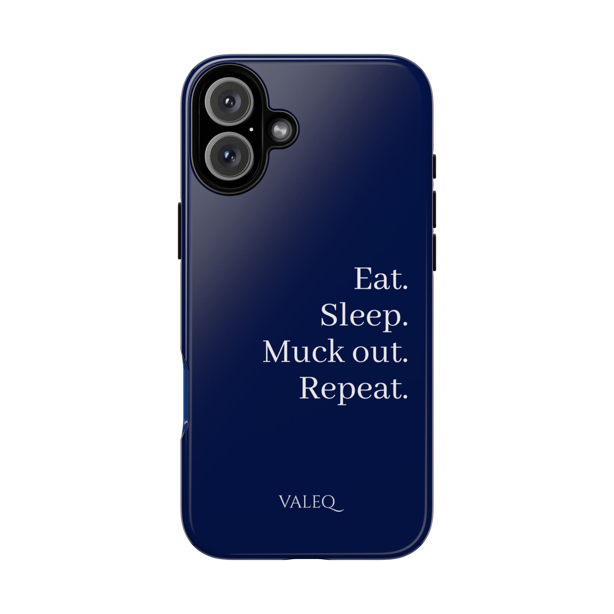 Eat. Sleep. Muck Out. Repeat. Tough Navy Phone Case