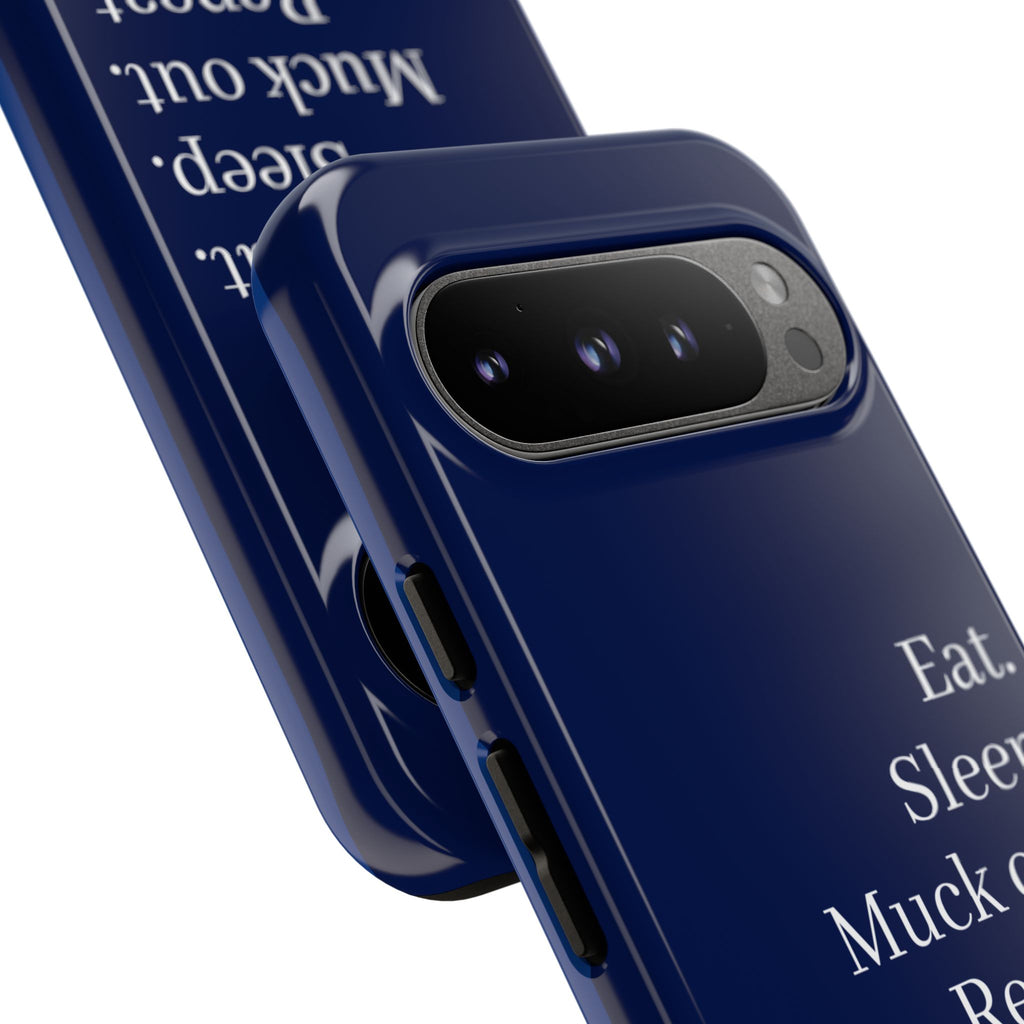 Eat. Sleep. Muck Out. Repeat. Tough Navy Phone Case