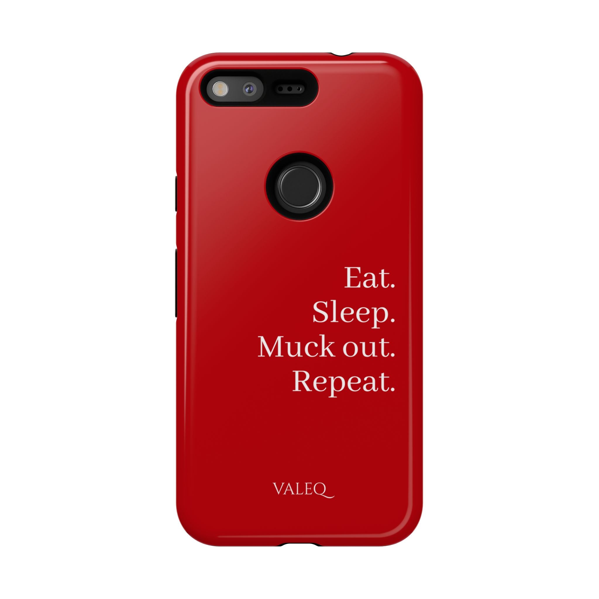 Eat. Sleep. Muck out. Repeat. Red Protective Phone Case