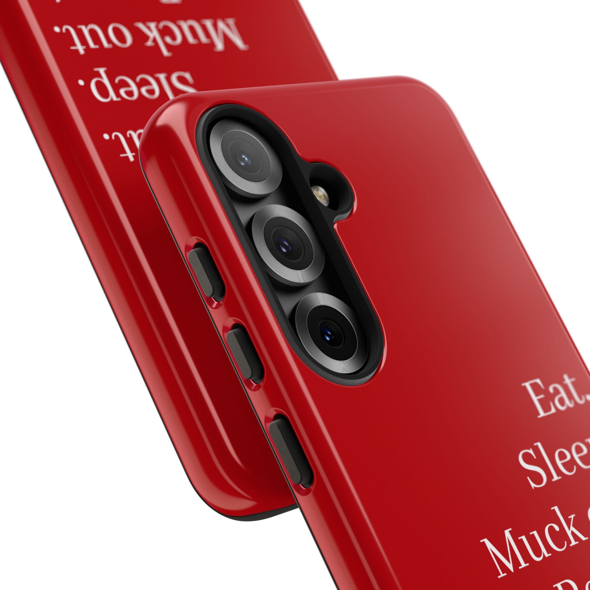 Eat. Sleep. Muck out. Repeat. Red Protective Phone Case