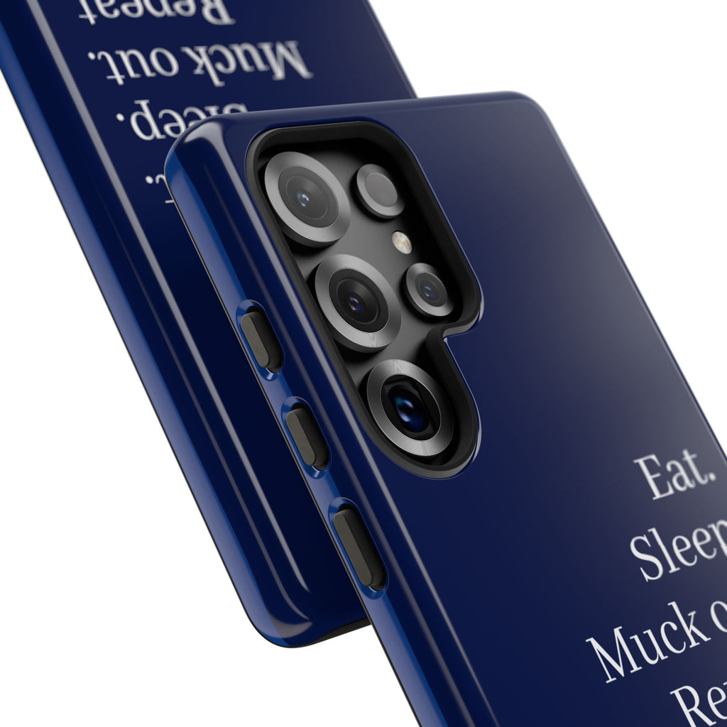 Eat. Sleep. Muck Out. Repeat. Tough Navy Phone Case