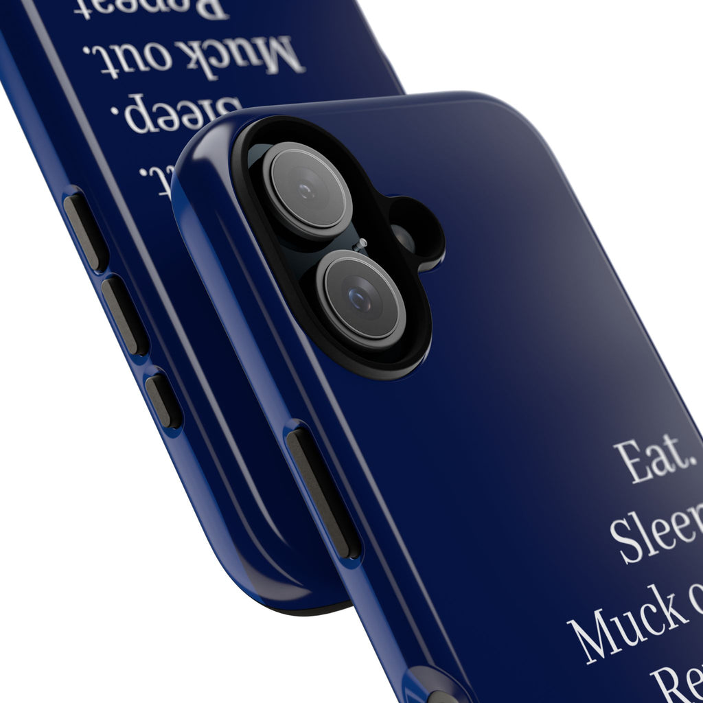 Eat. Sleep. Muck Out. Repeat. Tough Navy Phone Case