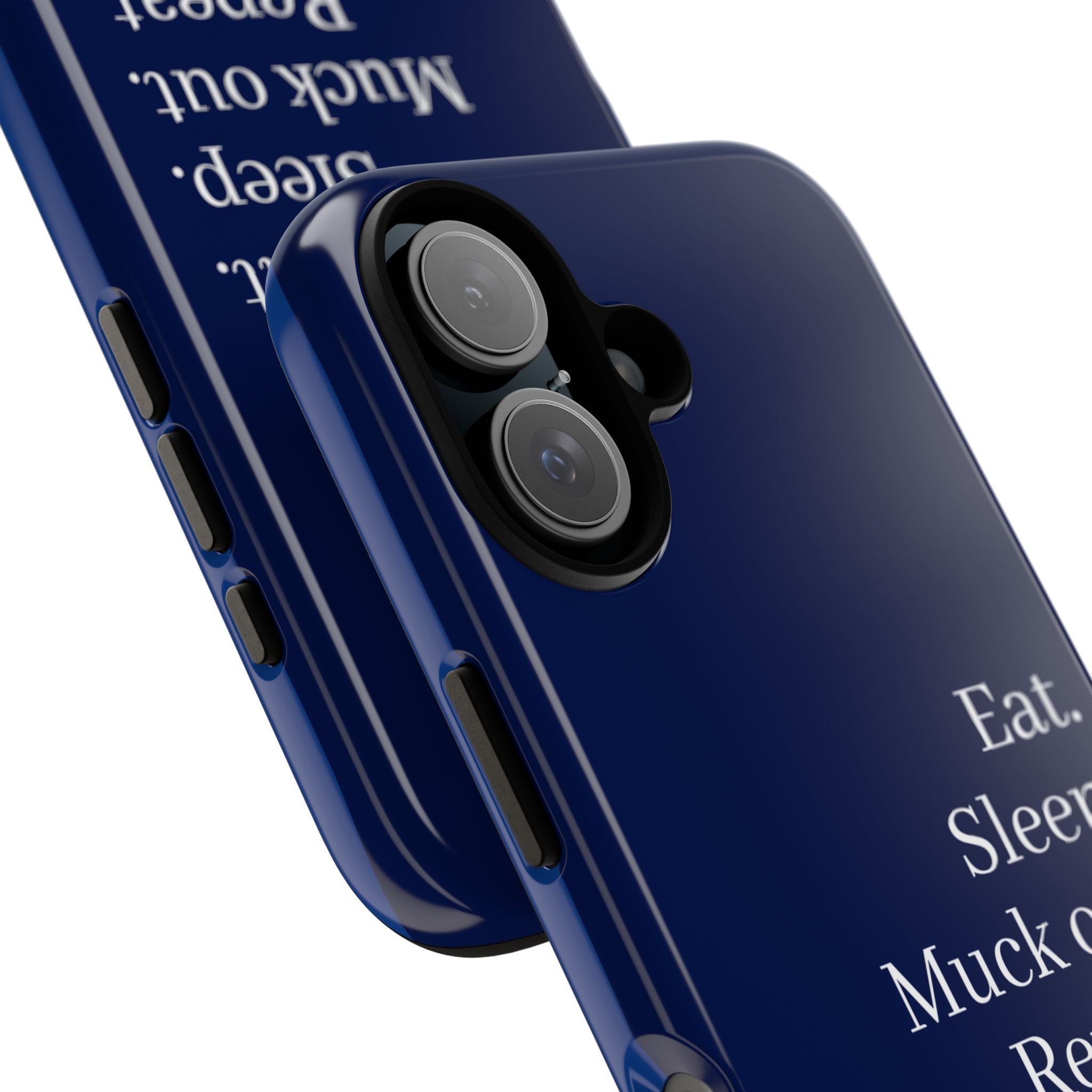 Eat. Sleep. Muck Out. Repeat. Tough Navy Phone Case