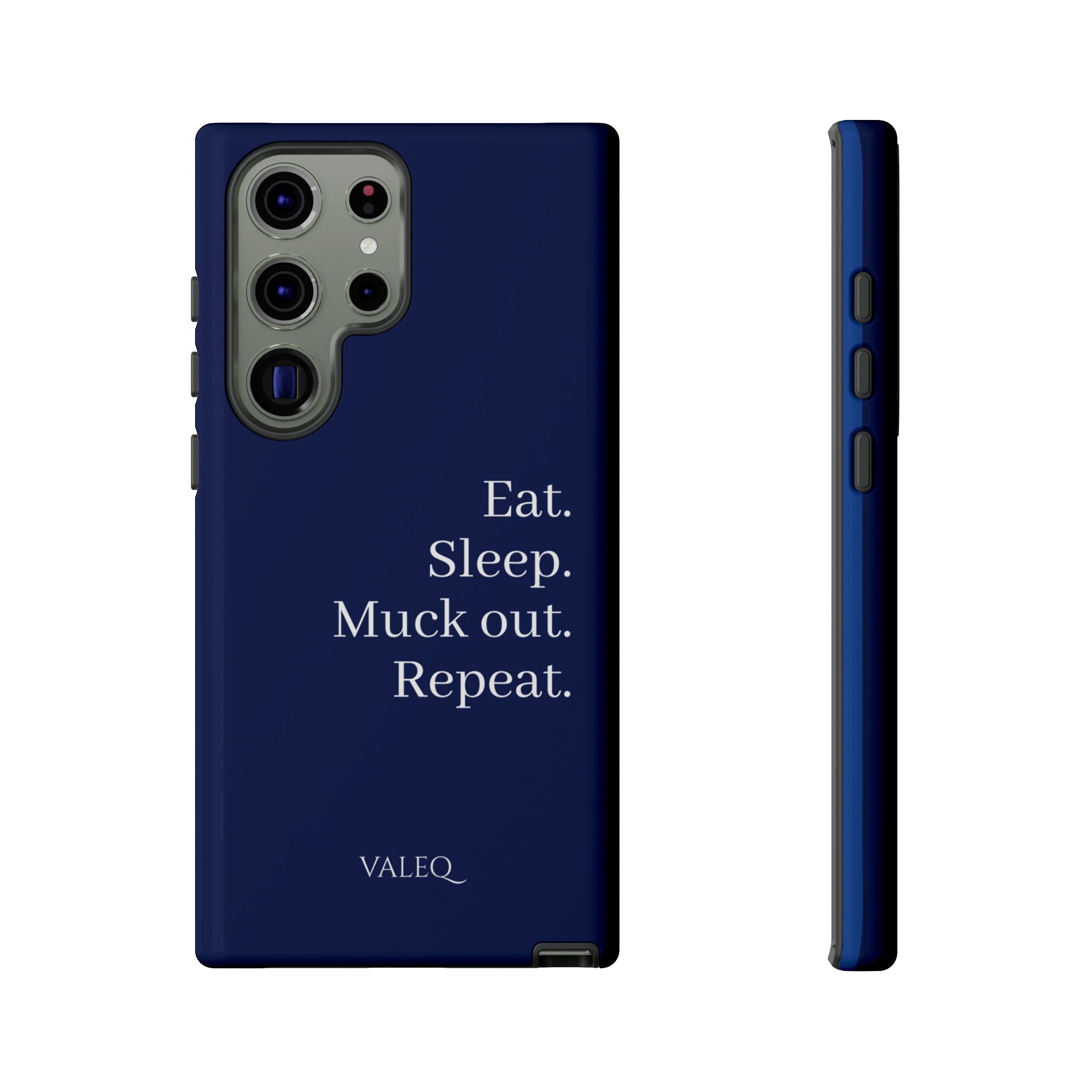Eat. Sleep. Muck Out. Repeat. Tough Navy Phone Case