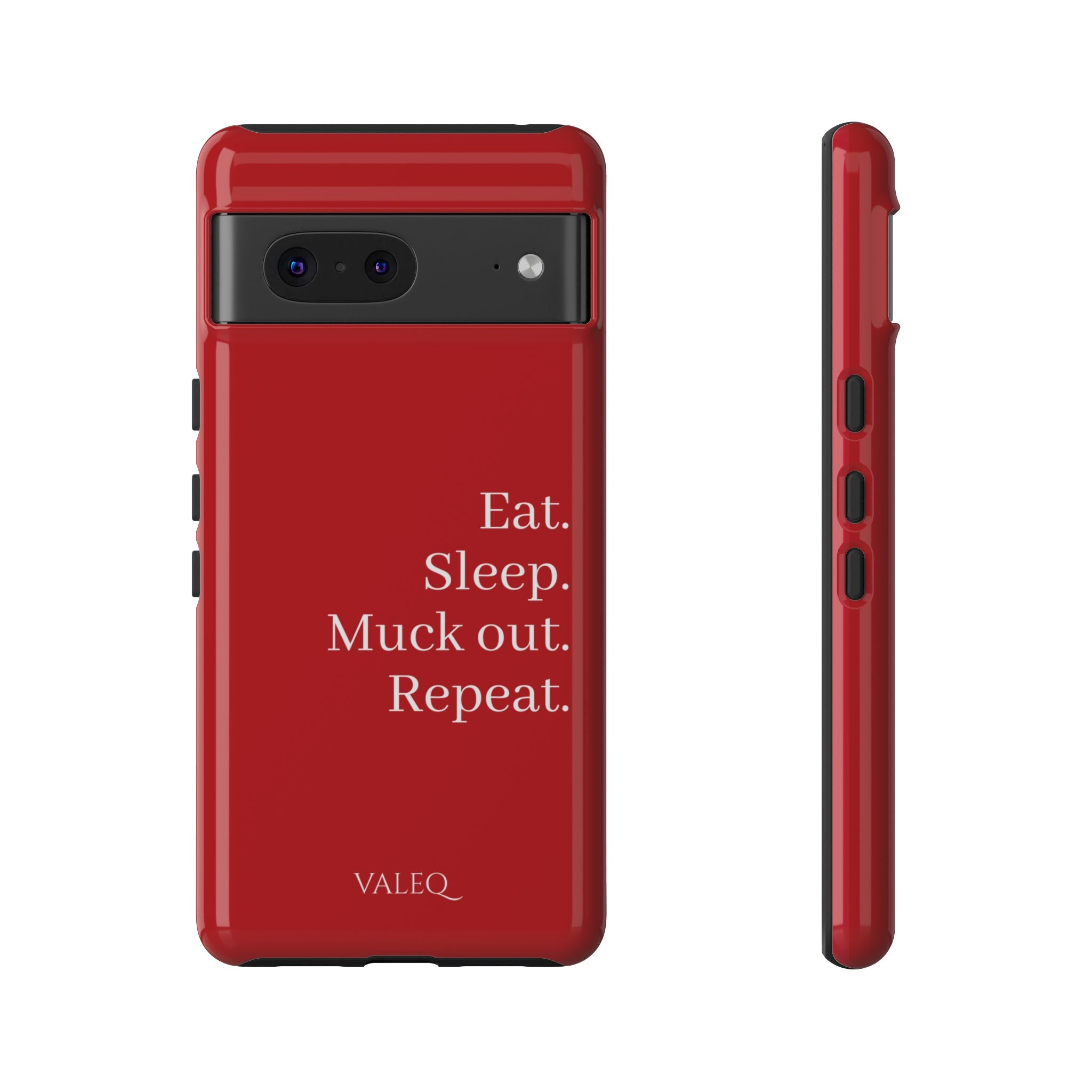 Eat. Sleep. Muck out. Repeat. Red Protective Phone Case