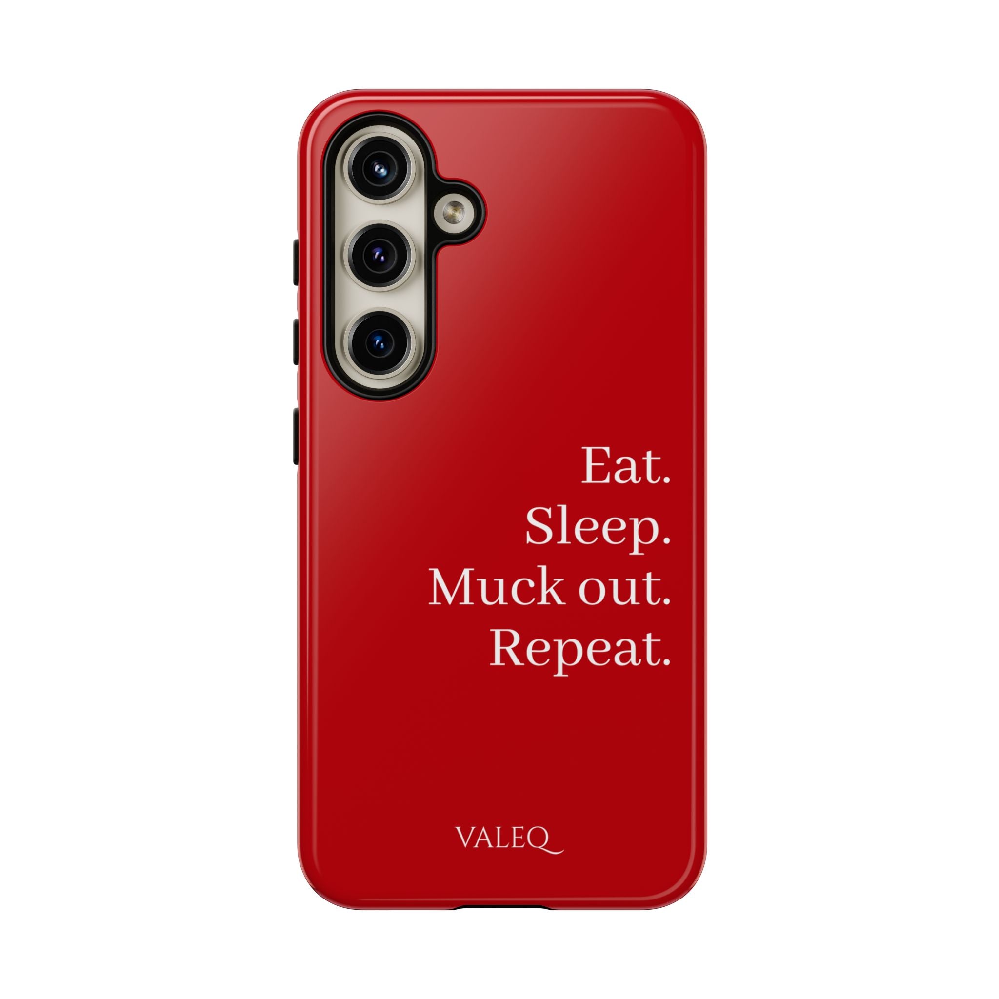 Eat. Sleep. Muck out. Repeat. Red Protective Phone Case