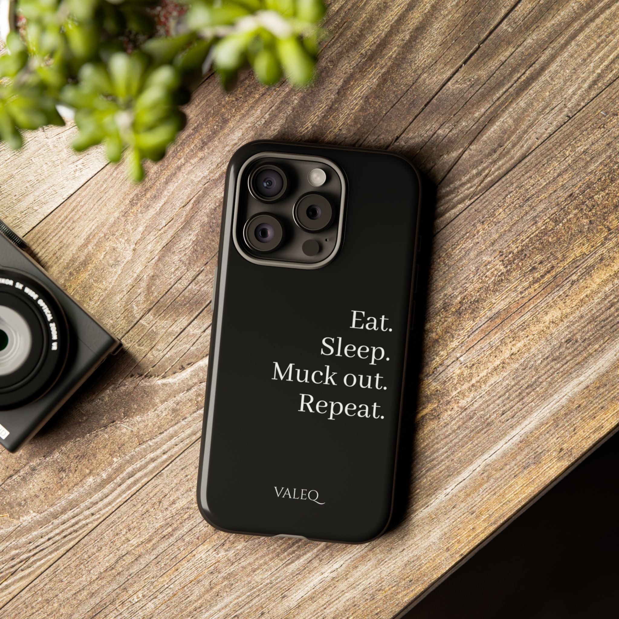 Eat. Sleep. Muck out. Repeat. Tough Phone Case