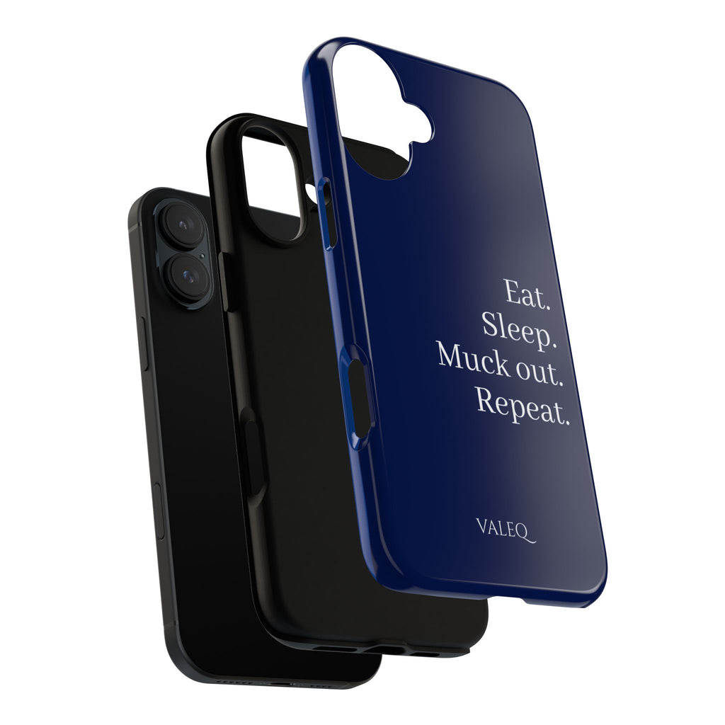 Eat. Sleep. Muck Out. Repeat. Tough Navy Phone Case