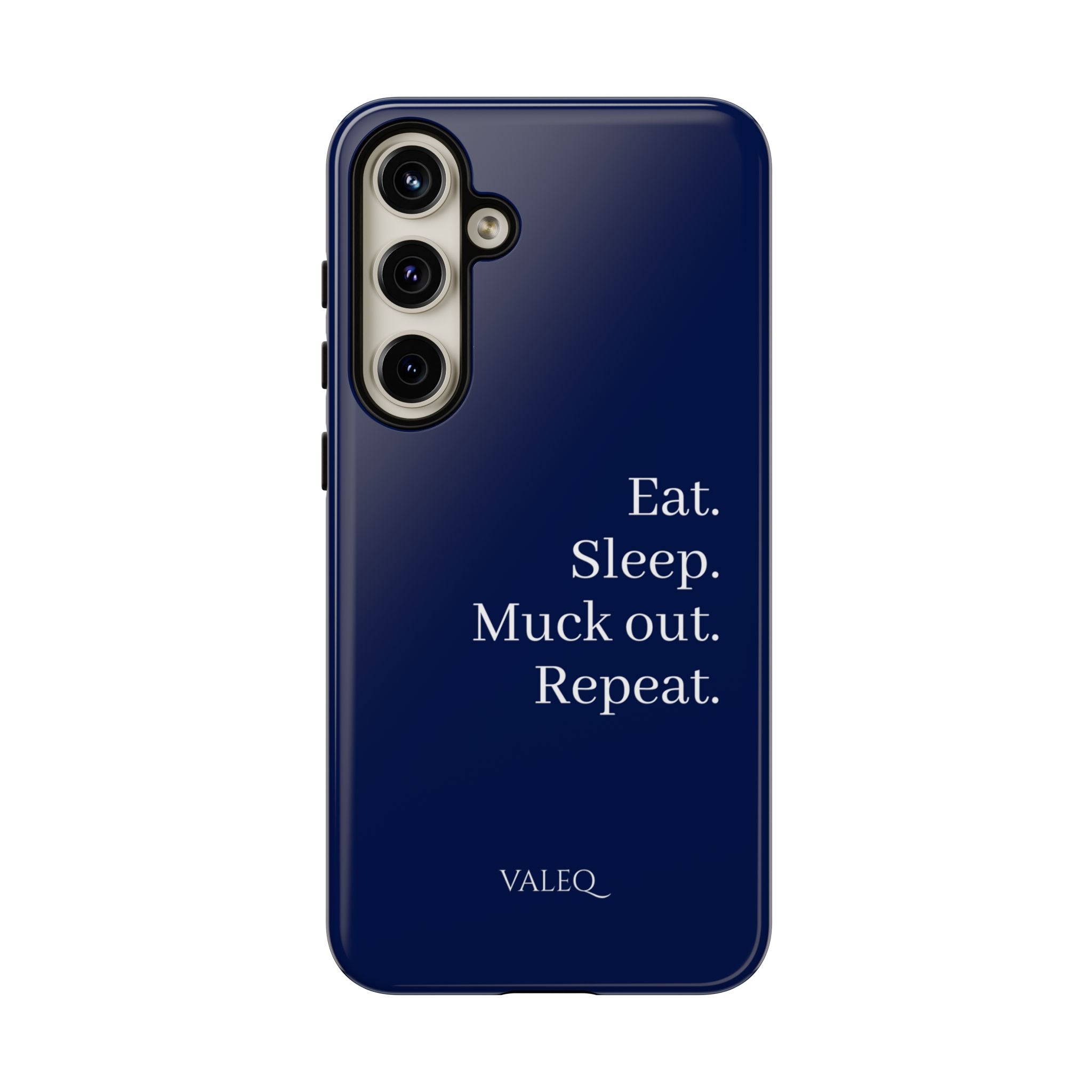 Eat. Sleep. Muck Out. Repeat. Tough Navy Phone Case