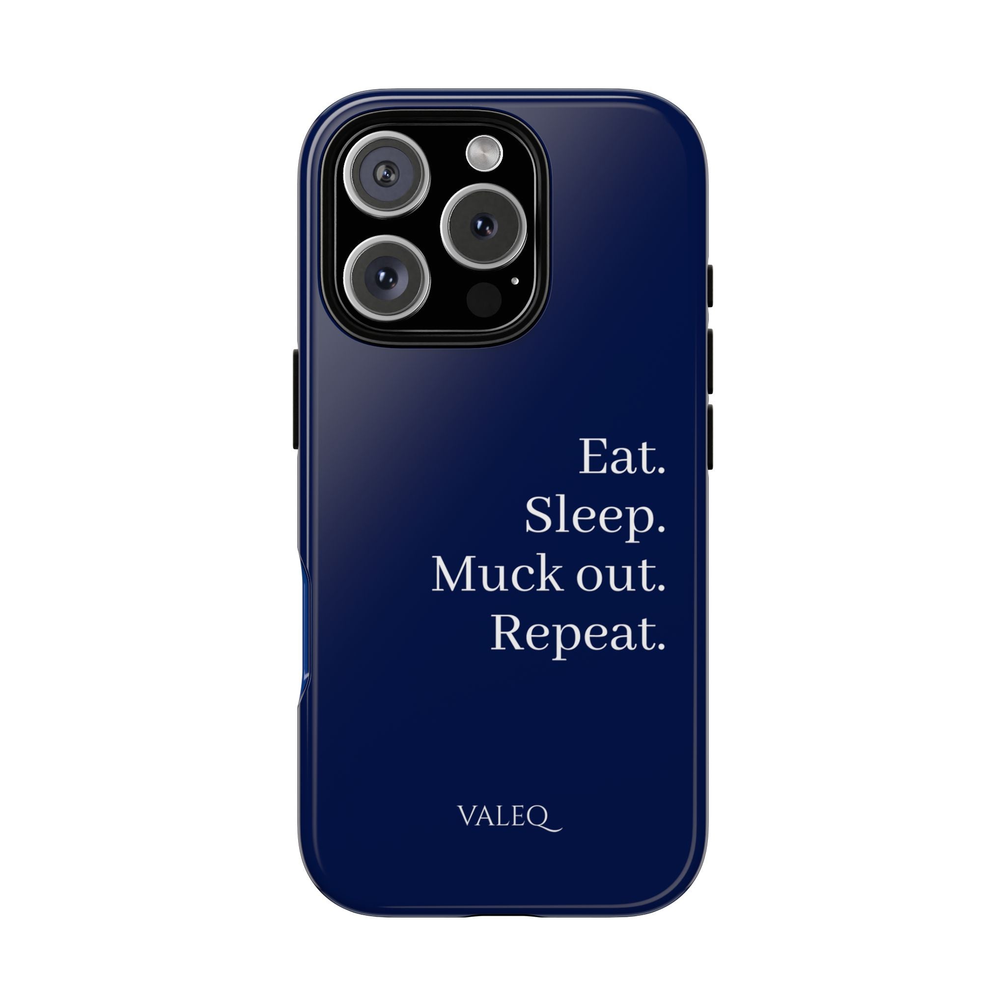 Eat. Sleep. Muck Out. Repeat. Tough Navy Phone Case