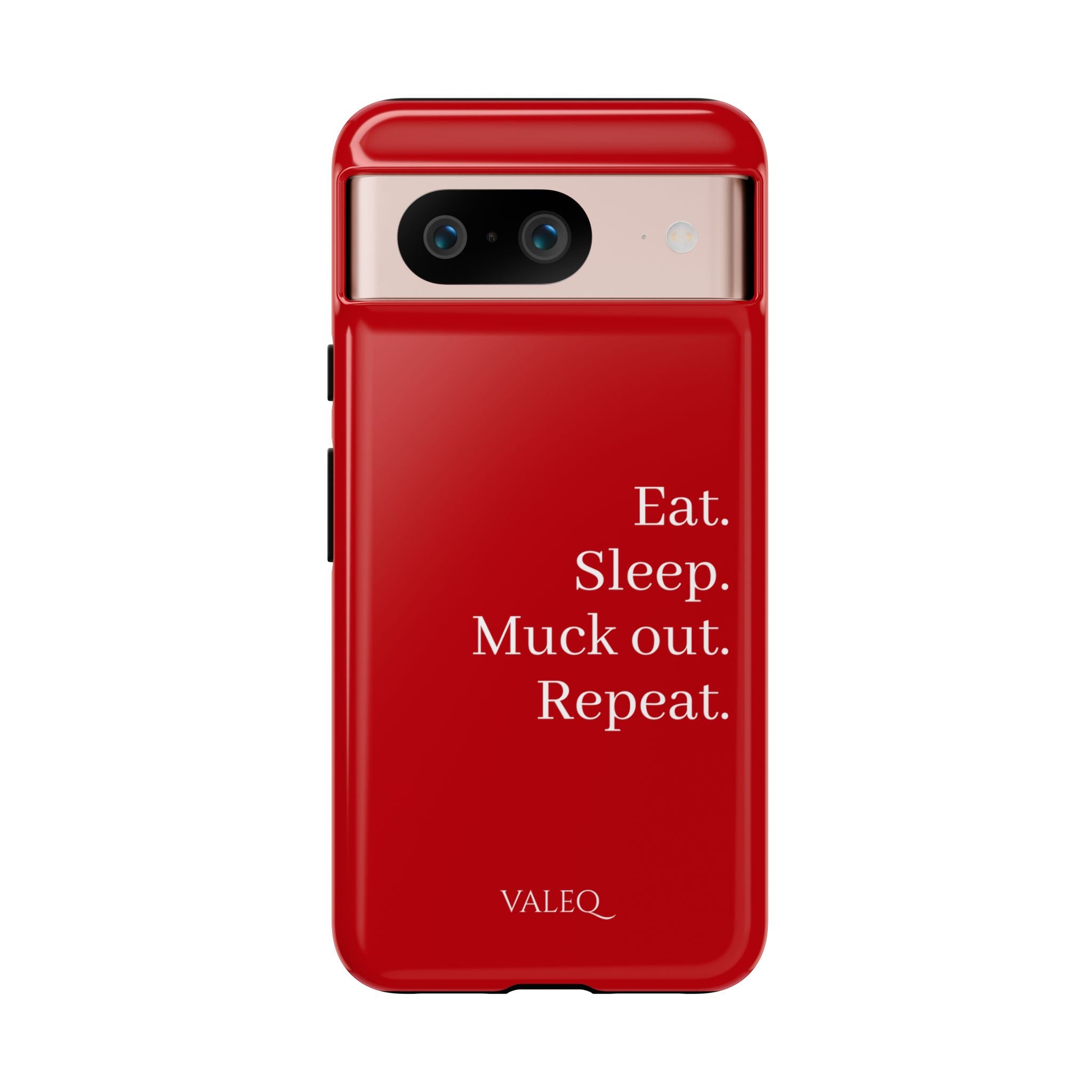 Eat. Sleep. Muck out. Repeat. Red Protective Phone Case