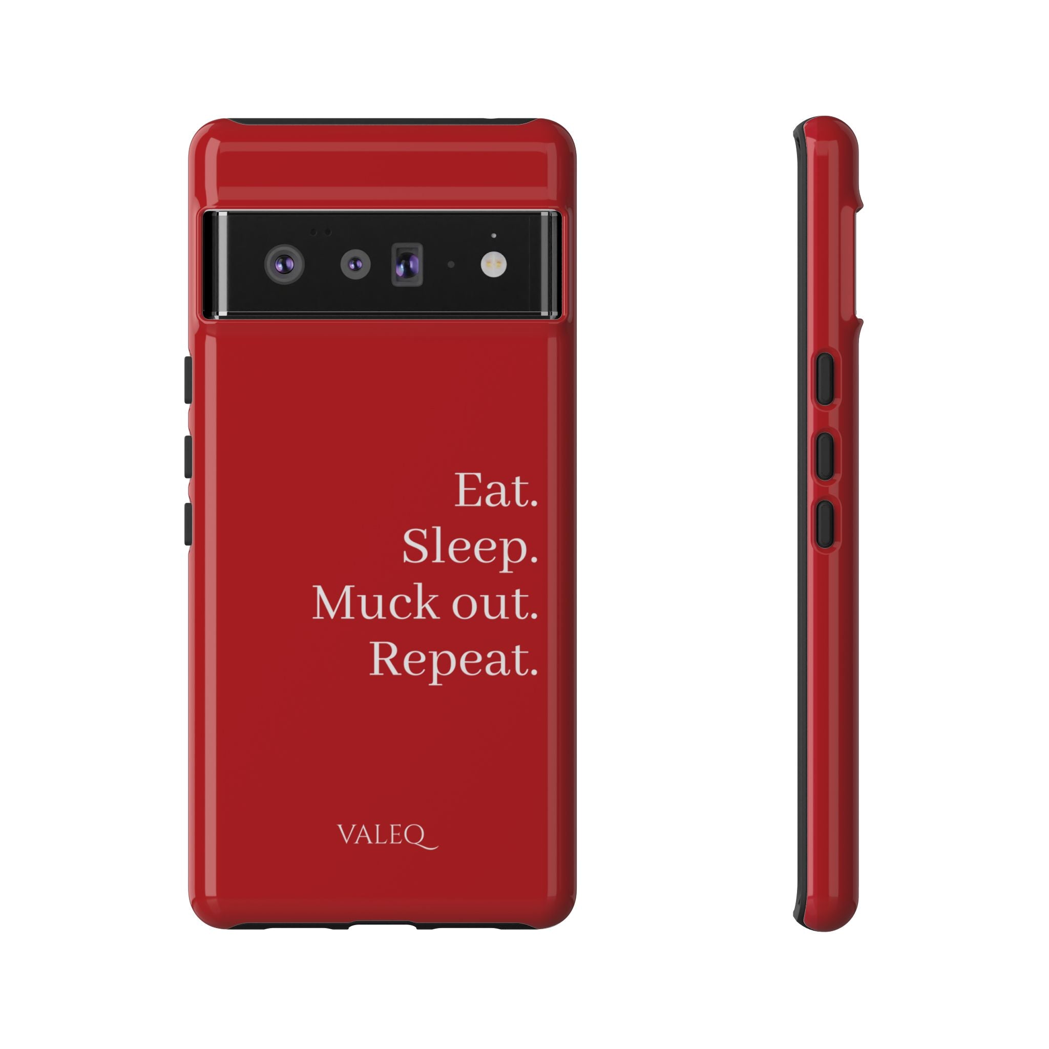 Eat. Sleep. Muck out. Repeat. Red Protective Phone Case