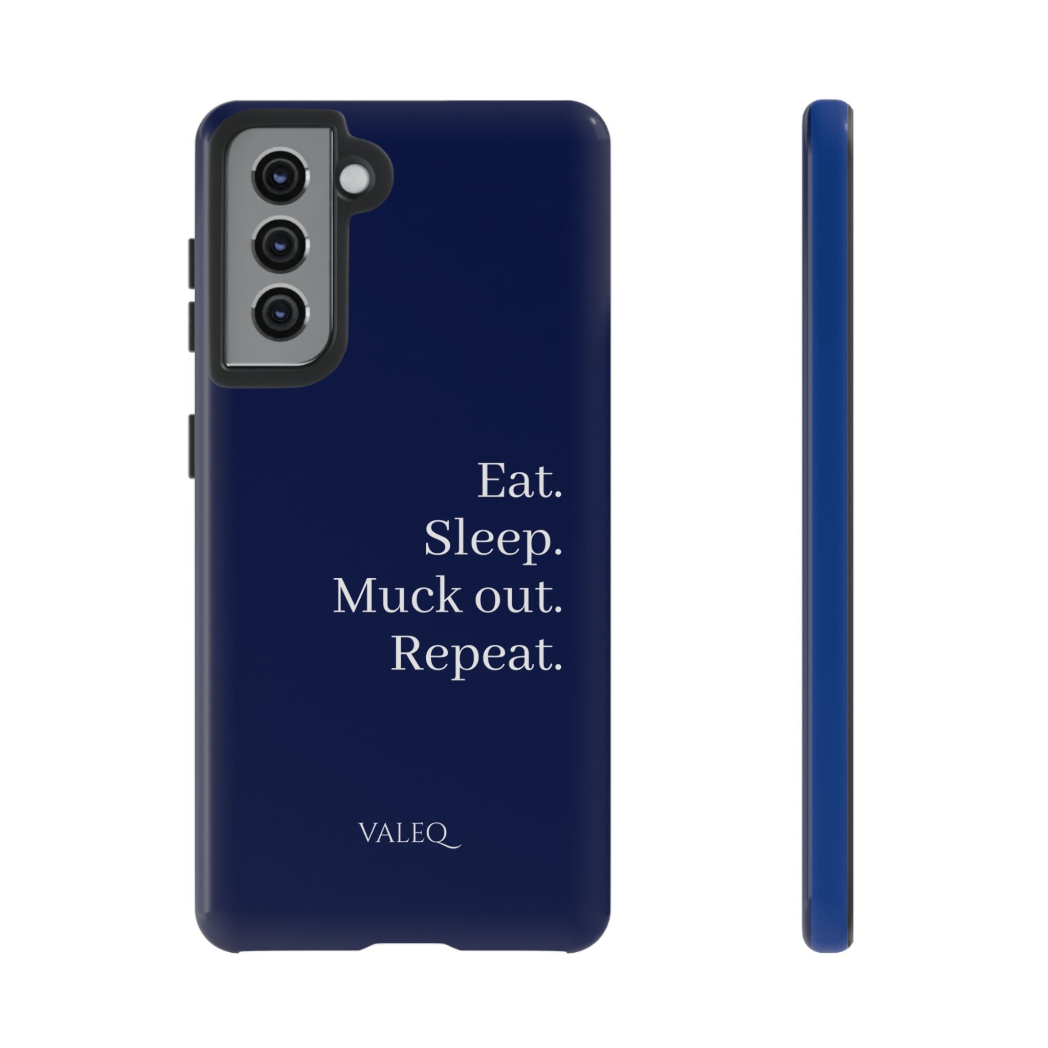 Eat. Sleep. Muck Out. Repeat. Tough Navy Phone Case